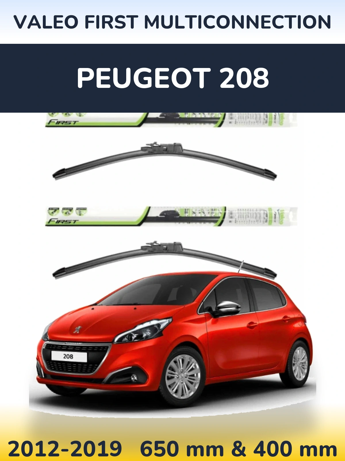 Sada předních stěračů Valeo First MultiConnection 650 a 400 mm pro Peugeot 208 2012-2019