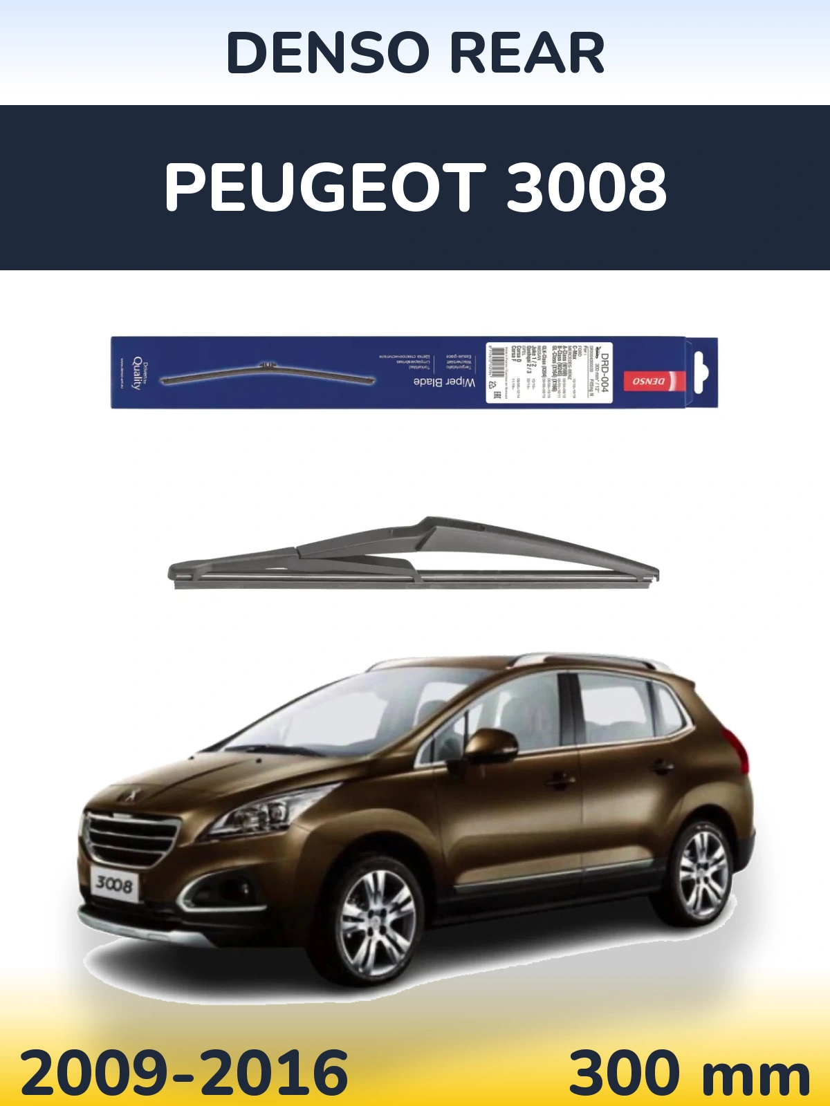 Zadní stěrač Denso Rear 300 mm pro Peugeot 3008 2009-2016