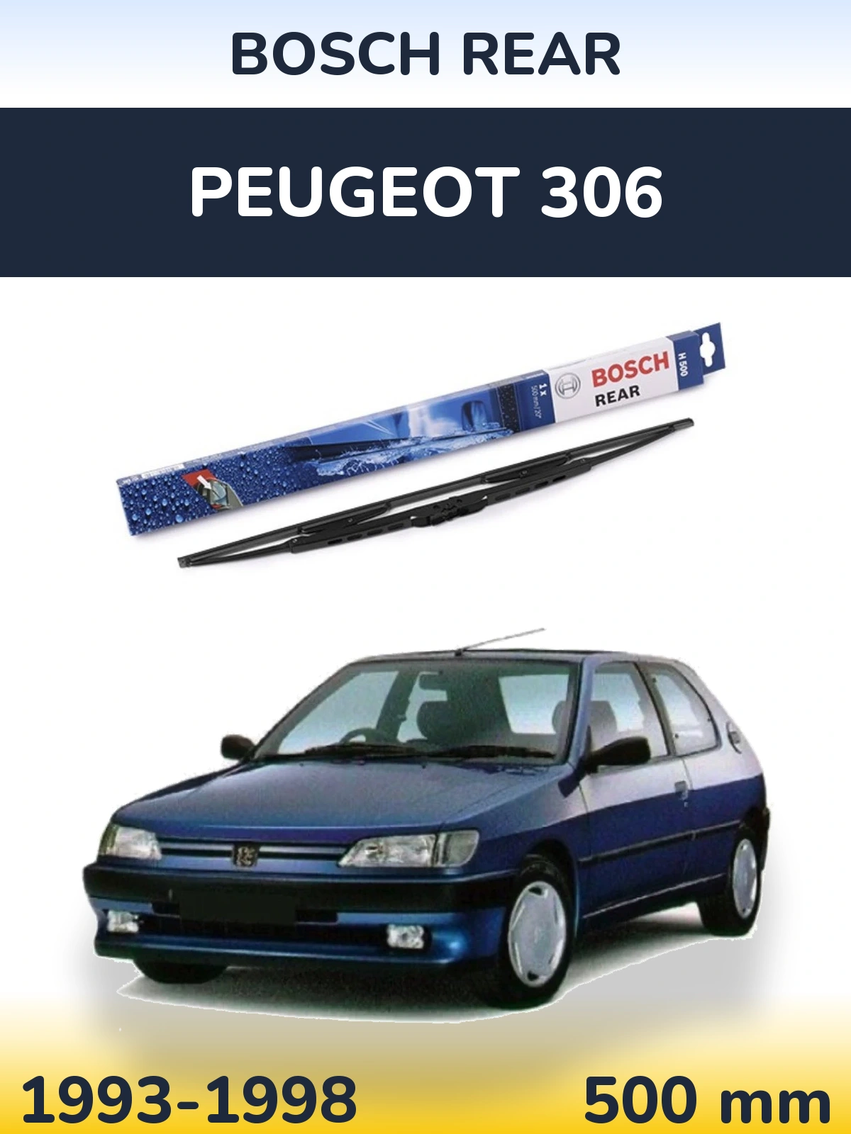 Zadní stěrač BOSCH Rear 500 mm pro Peugeot 306 1993-1998