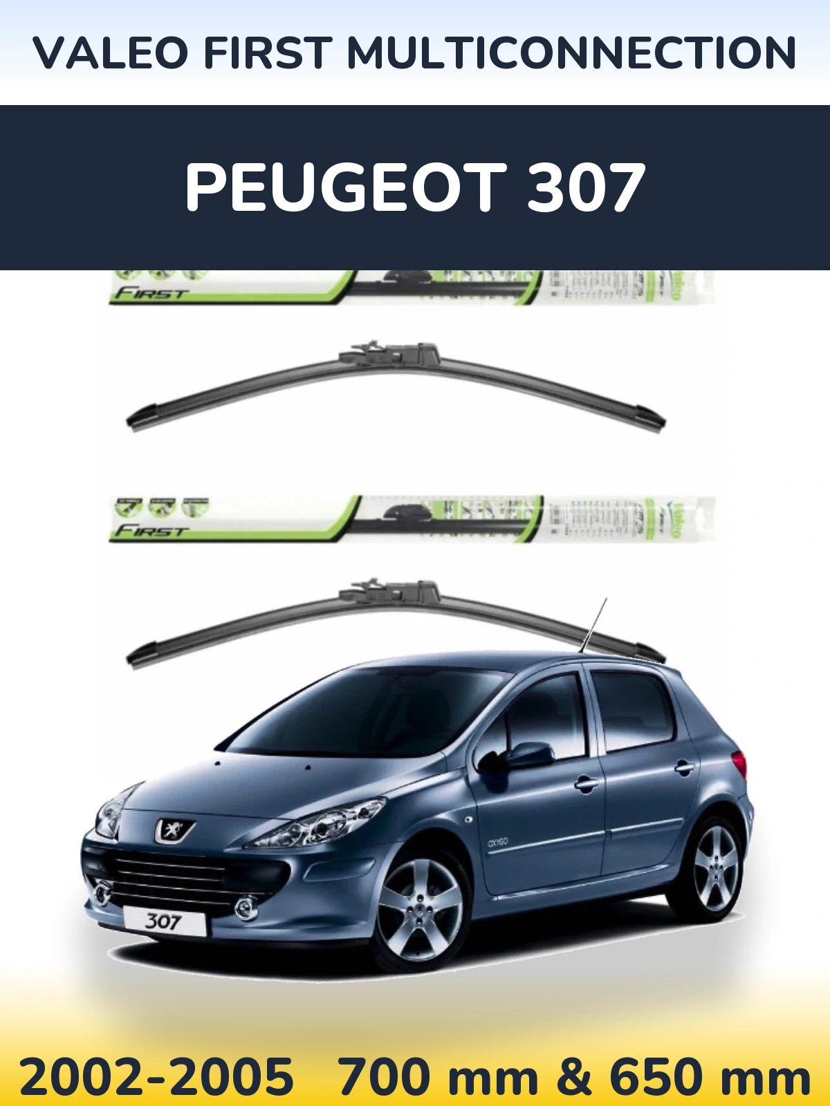 Sada předních stěračů Valeo First MultiConnection 700 a 650 mm pro Peugeot 307 2002-2005