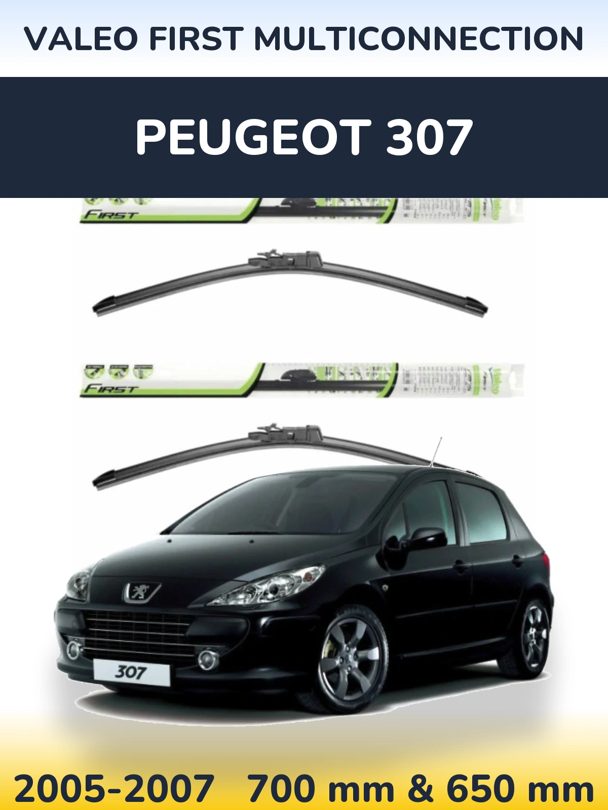 Sada předních stěračů Valeo First MultiConnection 700 a 650 mm pro Peugeot 307 2005-2007