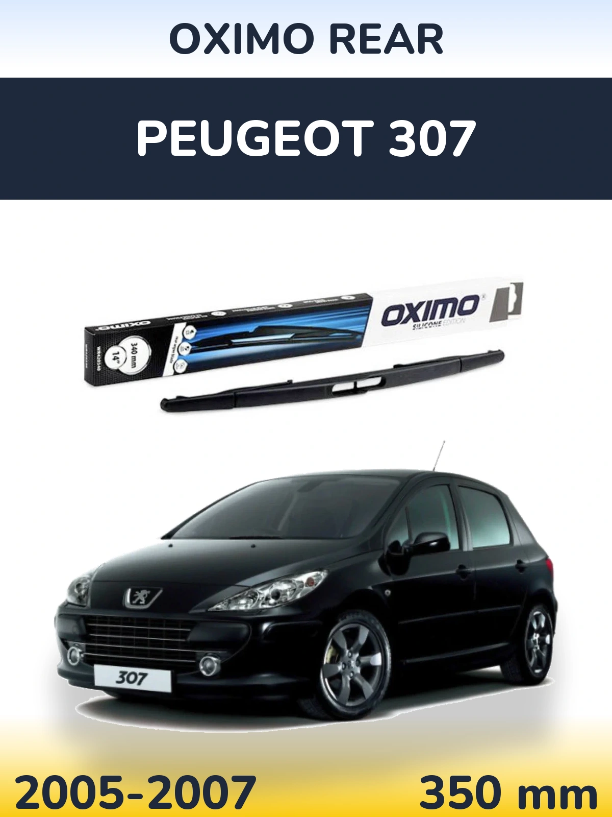 Zadní stěrač Oximo Rear 350 mm pro Peugeot 307 2005-2007