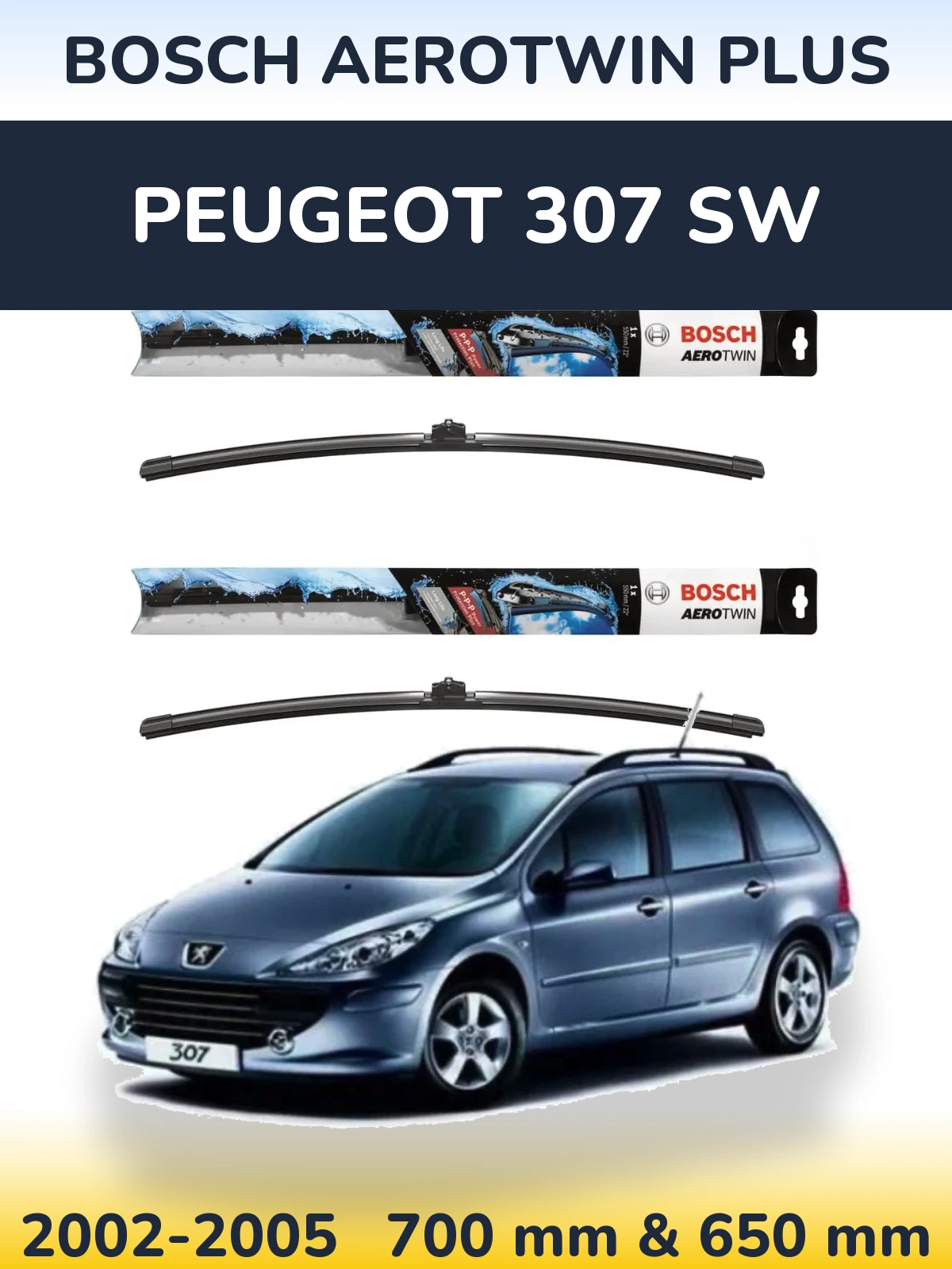 Sada předních stěračů BOSCH AeroTwin Plus 700 a 650 mm pro Peugeot 307 SW 2002-2005