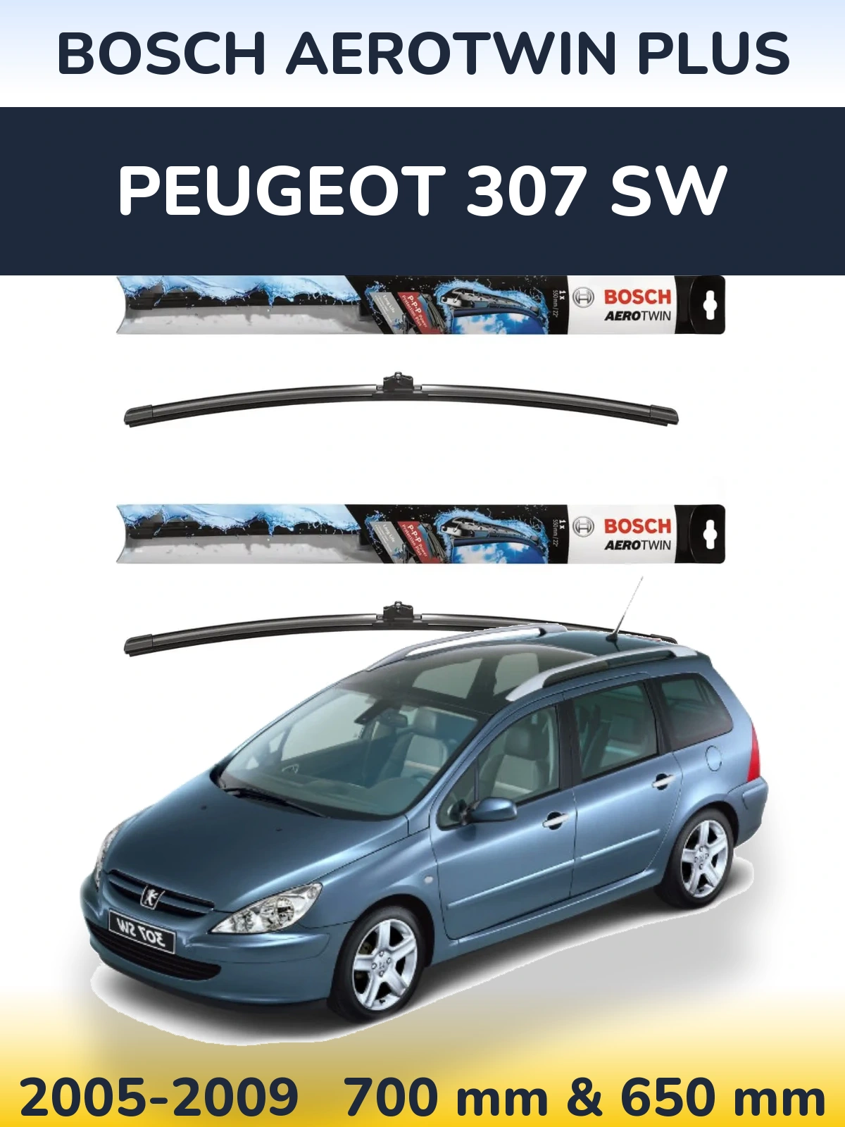 Комплект передніх щіток BOSCH AeroTwin Plus 700 & 650 мм для Peugeot 307 SW 2005-2009