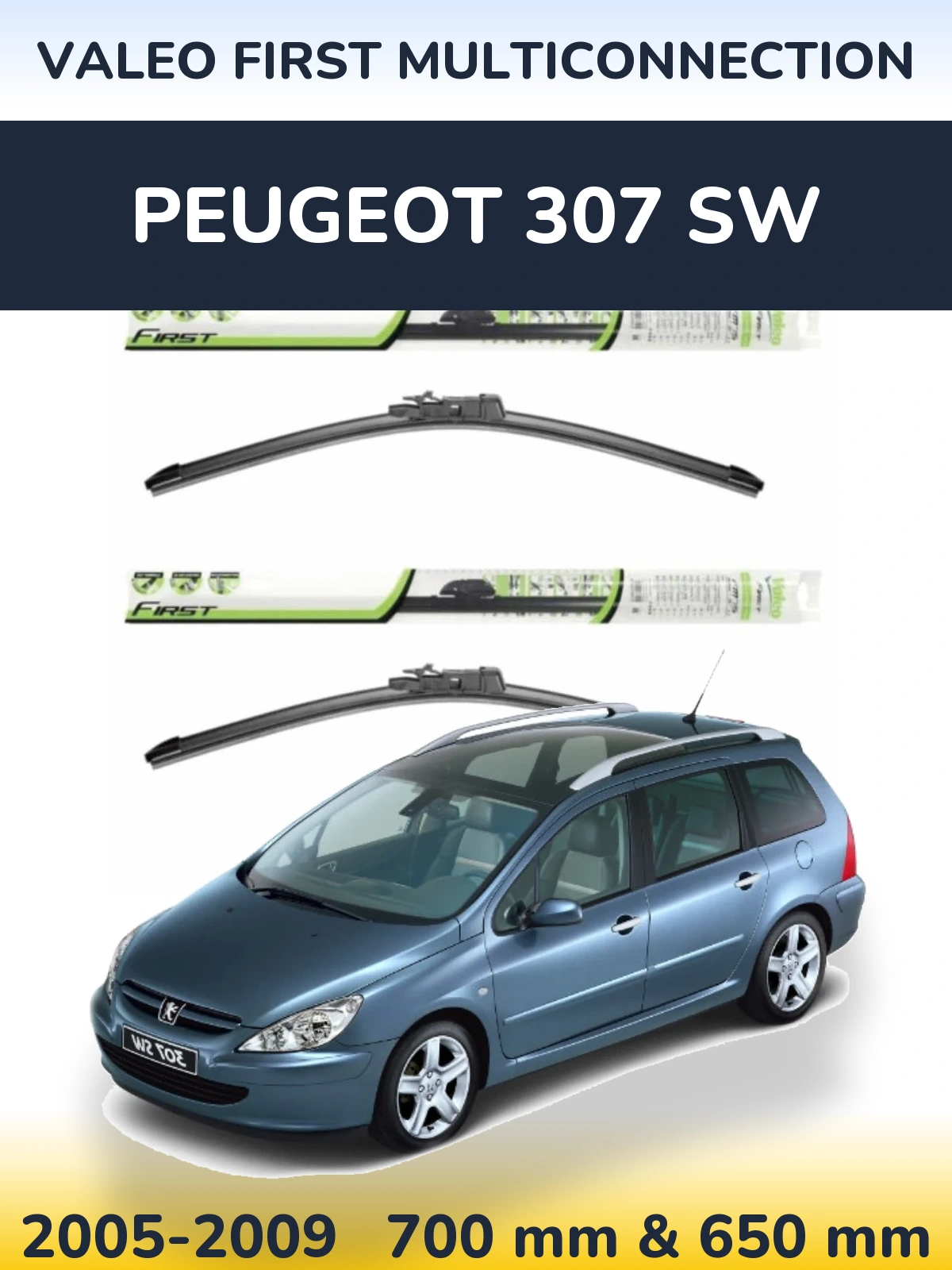 Sada předních stěračů Valeo First MultiConnection 700 a 650 mm pro Peugeot 307 SW 2005-2009