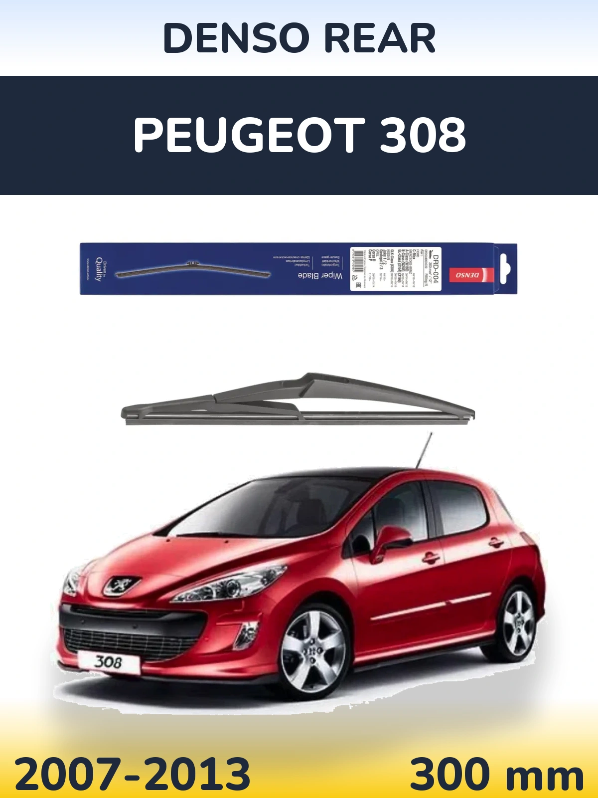 Zadní stěrač Denso Rear 300 mm pro Peugeot 308 2007-2013
