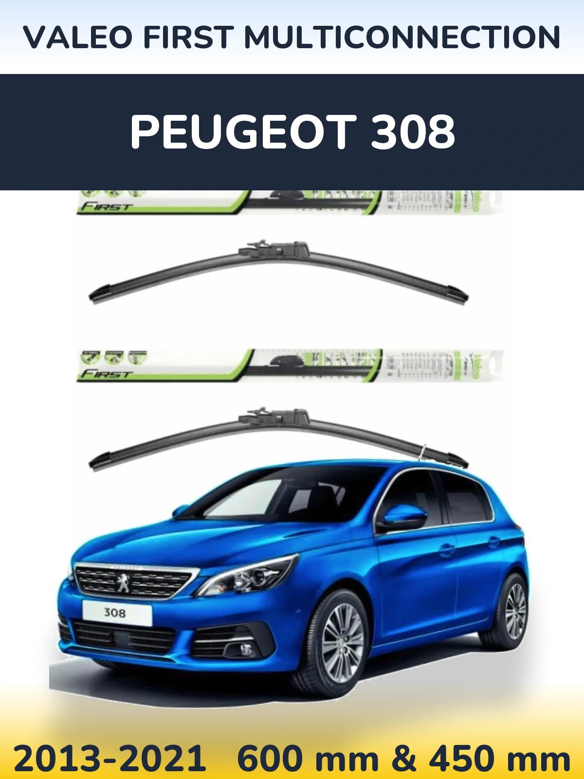 Sada předních stěračů Valeo First MultiConnection 600 a 450 mm pro Peugeot 308 2013-2021
