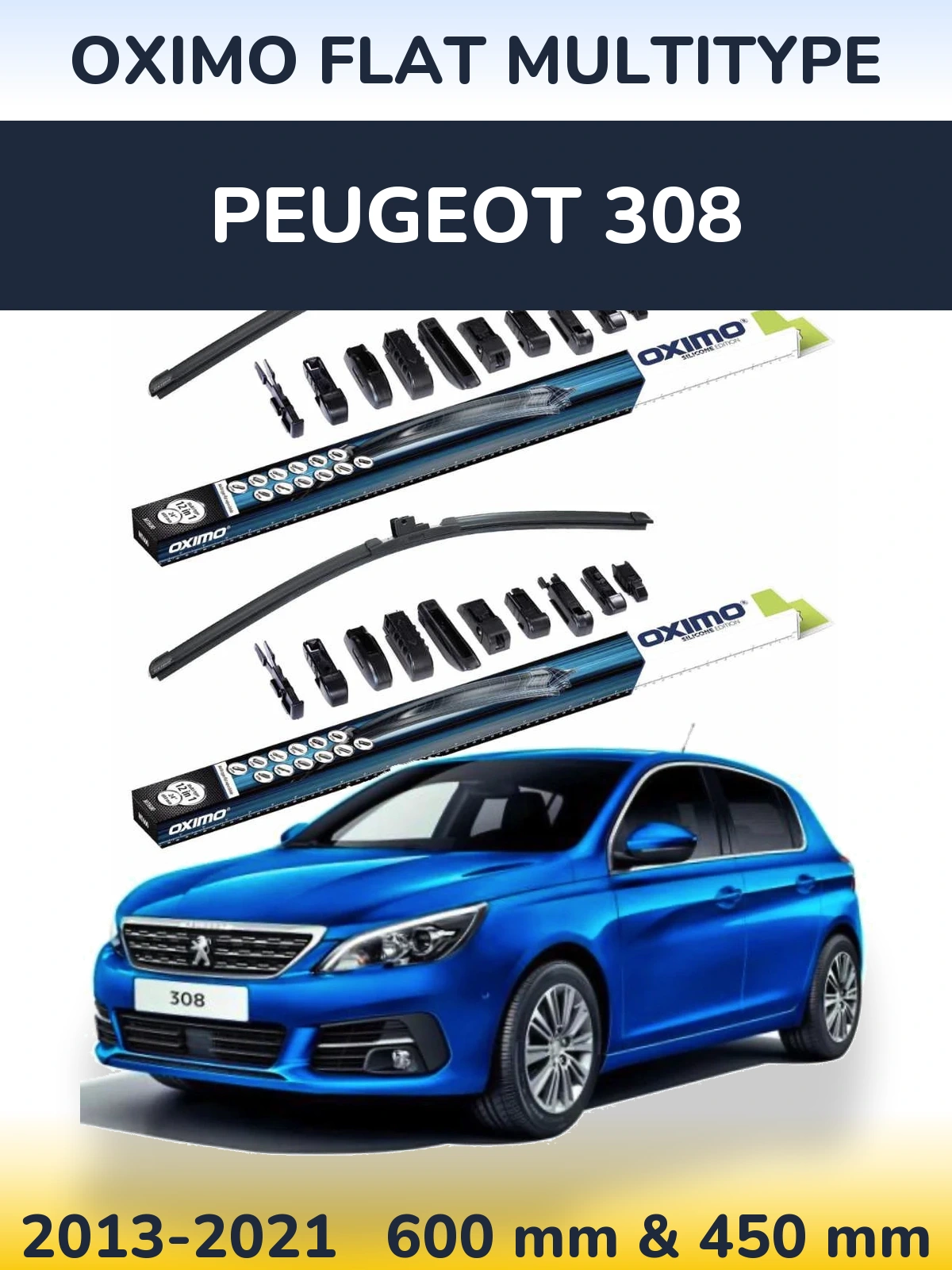 Комплект передніх щіток Oximo Flat MultiТипe 600 & 450 мм для Peugeot 308 2013-2021
