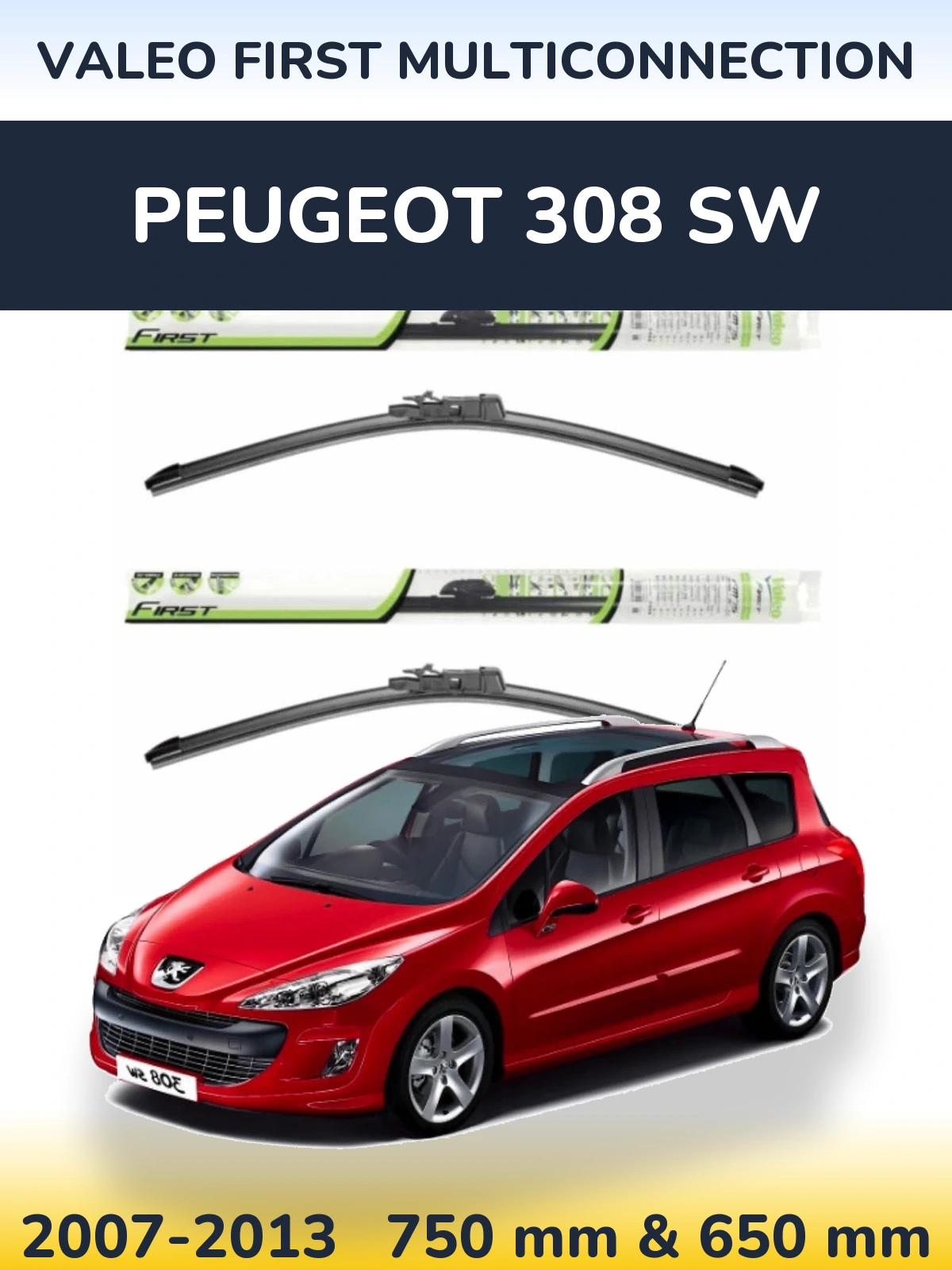 Комплект передніх щіток Valeo First MultiConnection 750 & 650 мм для Peugeot 308 SW 2007-2013