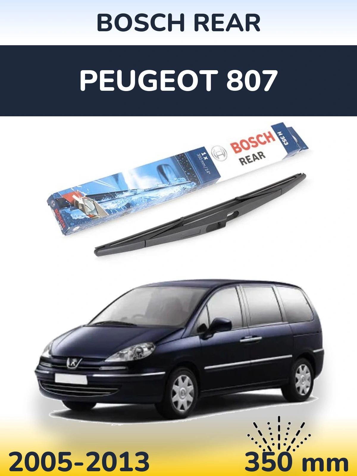Zadní stěrač BOSCH Rear 350 mm pro Peugeot 807 2005-2013