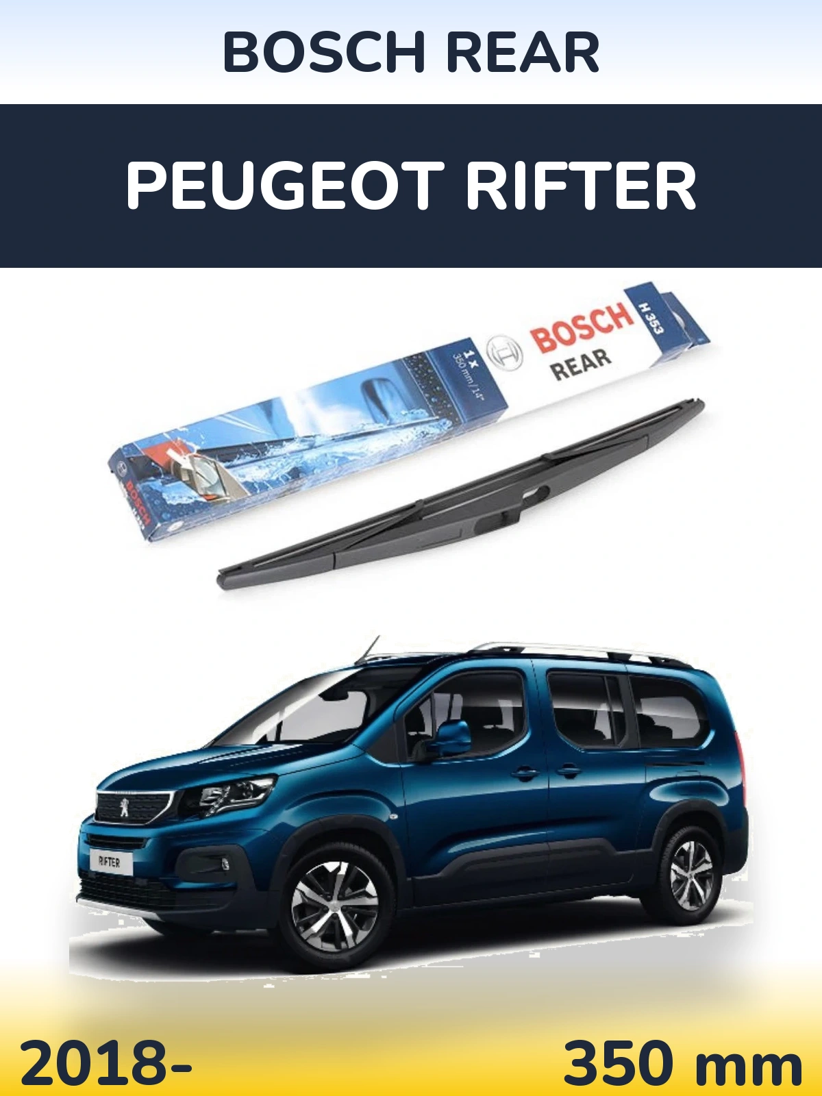 Zadní stěrač BOSCH Rear 350 mm pro Peugeot Rifter 2018-2026