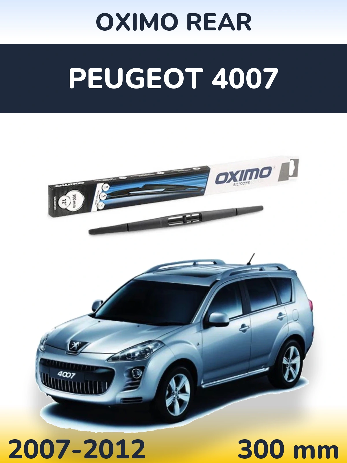 Zadní stěrač Oximo Rear 300 mm pro Peugeot 4007 2007-2012