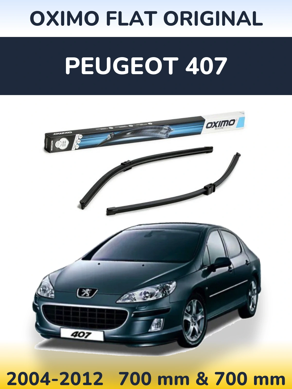 Комплект передніх щіток Oximo Flat Original 700 & 700 мм для Peugeot 407 2004-2012