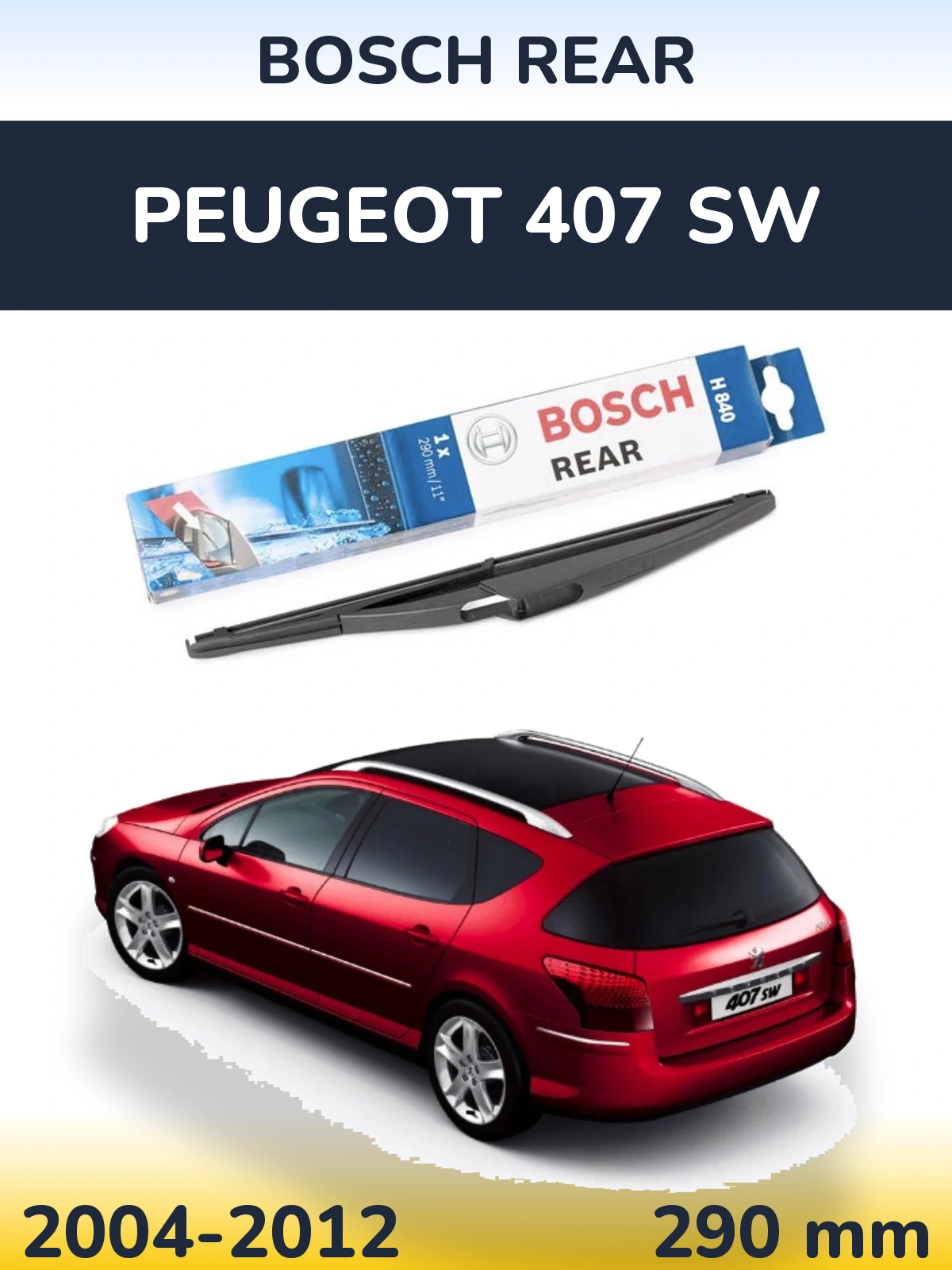 Zadní stěrač BOSCH Rear 290 mm pro Peugeot 407 SW 2004-2012