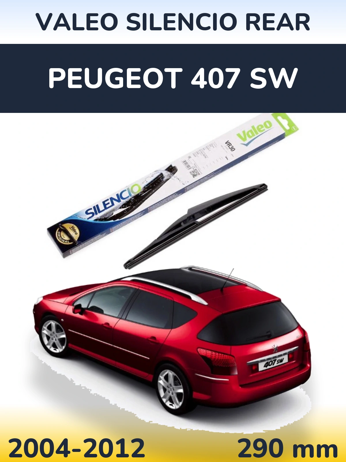 Zadní stěrač Valeo Silencio Rear 290 mm pro Peugeot 407 SW 2004-2012
