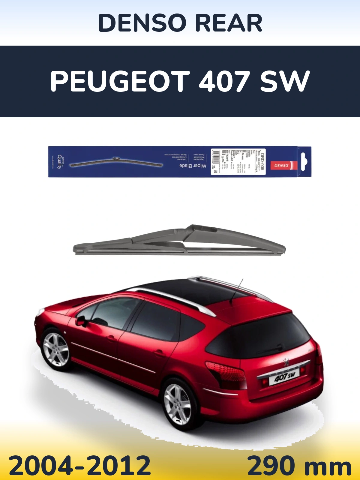 Zadní stěrač Denso Rear 290 mm pro Peugeot 407 SW 2004-2012