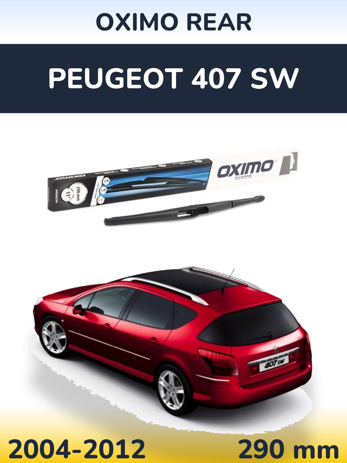 Zadní stěrač Oximo Rear 290 mm pro Peugeot 407 SW 2004-2012