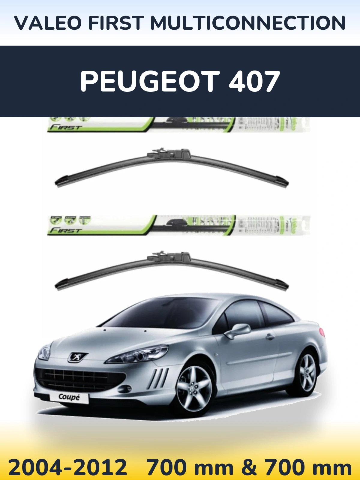 Комплект передніх щіток Valeo First MultiConnection 700 & 700 мм для Peugeot 407 2004-2012