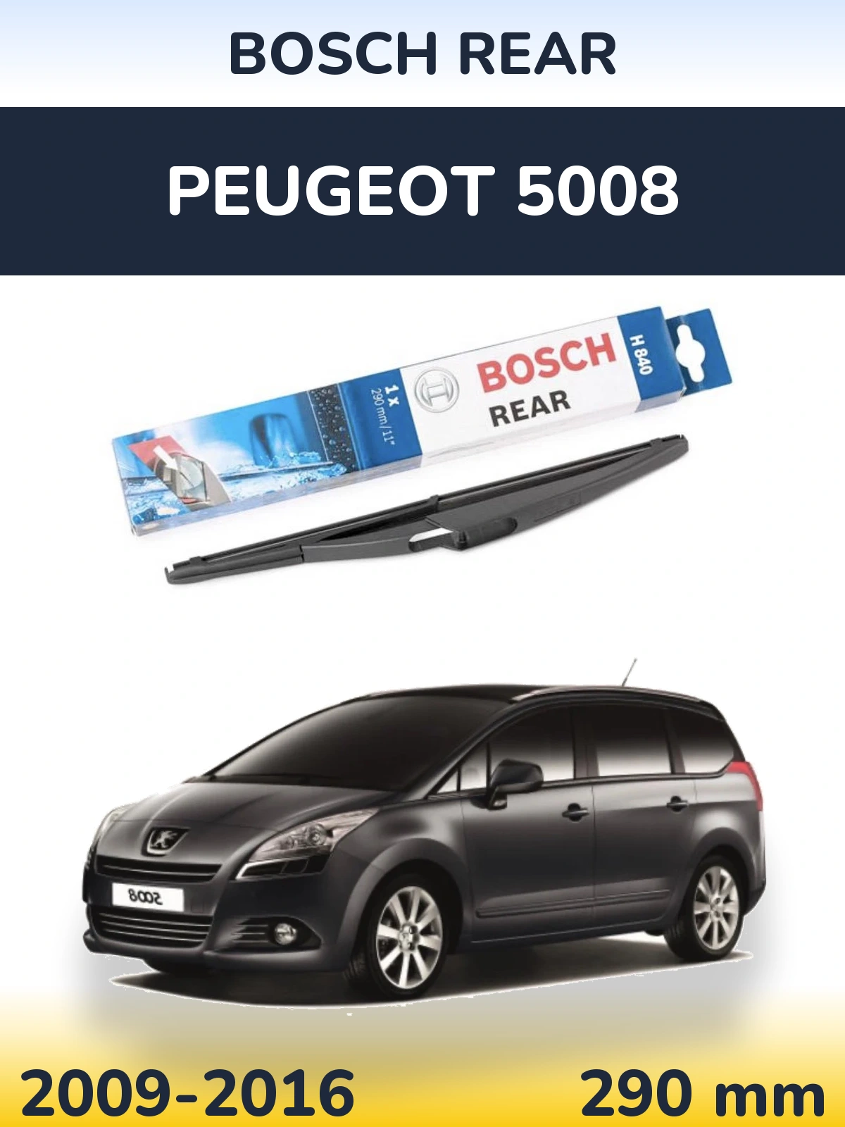 Zadní stěrač BOSCH Rear 290 mm pro Peugeot 5008 2009-2016