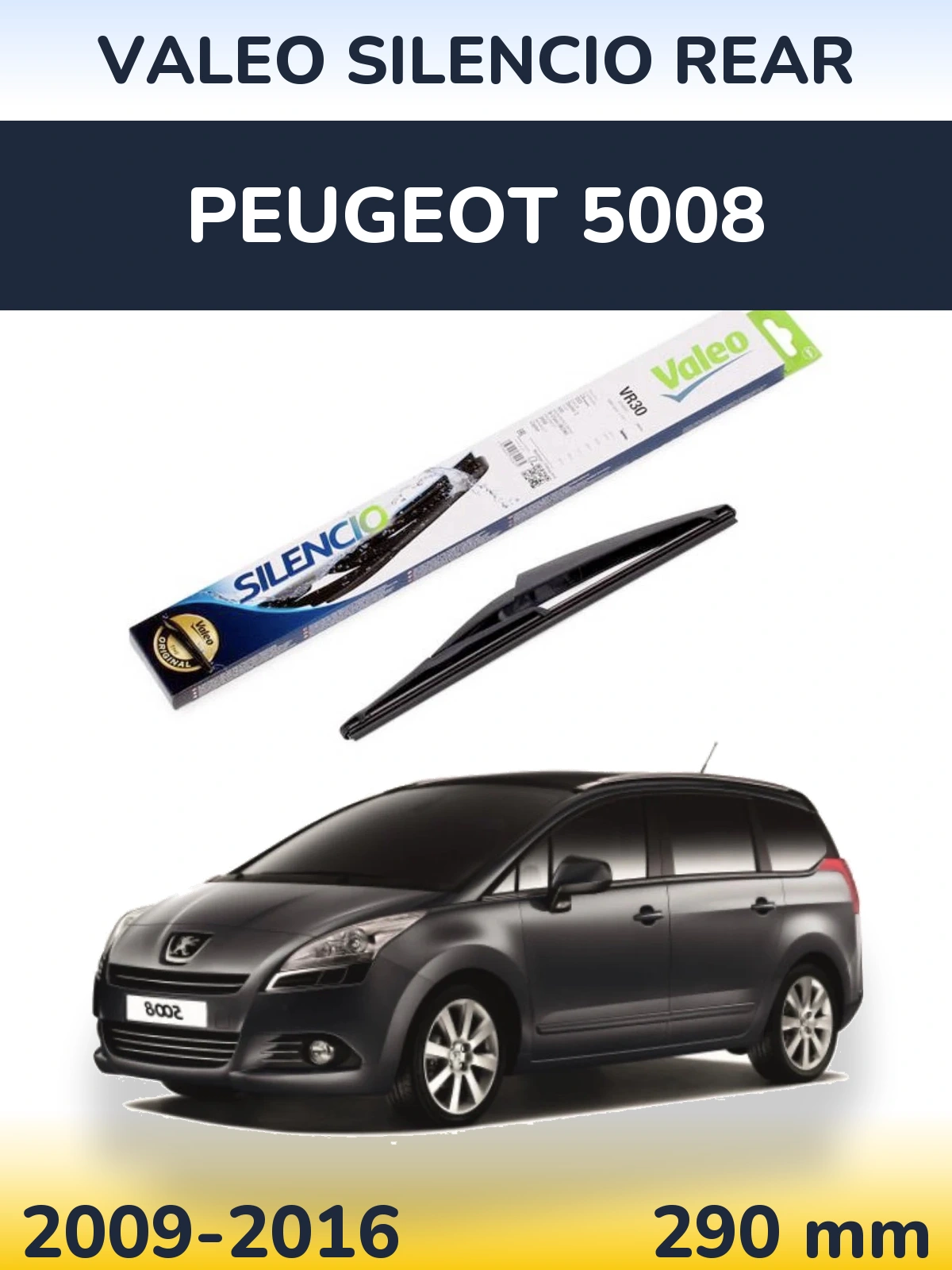 Zadní stěrač Valeo Silencio Rear 290 mm pro Peugeot 5008 2009-2016