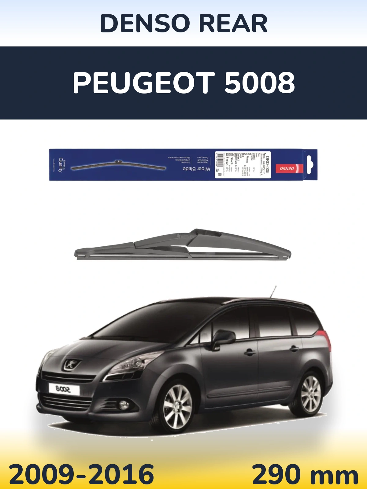 Zadní stěrač Denso Rear 290 mm pro Peugeot 5008 2009-2016