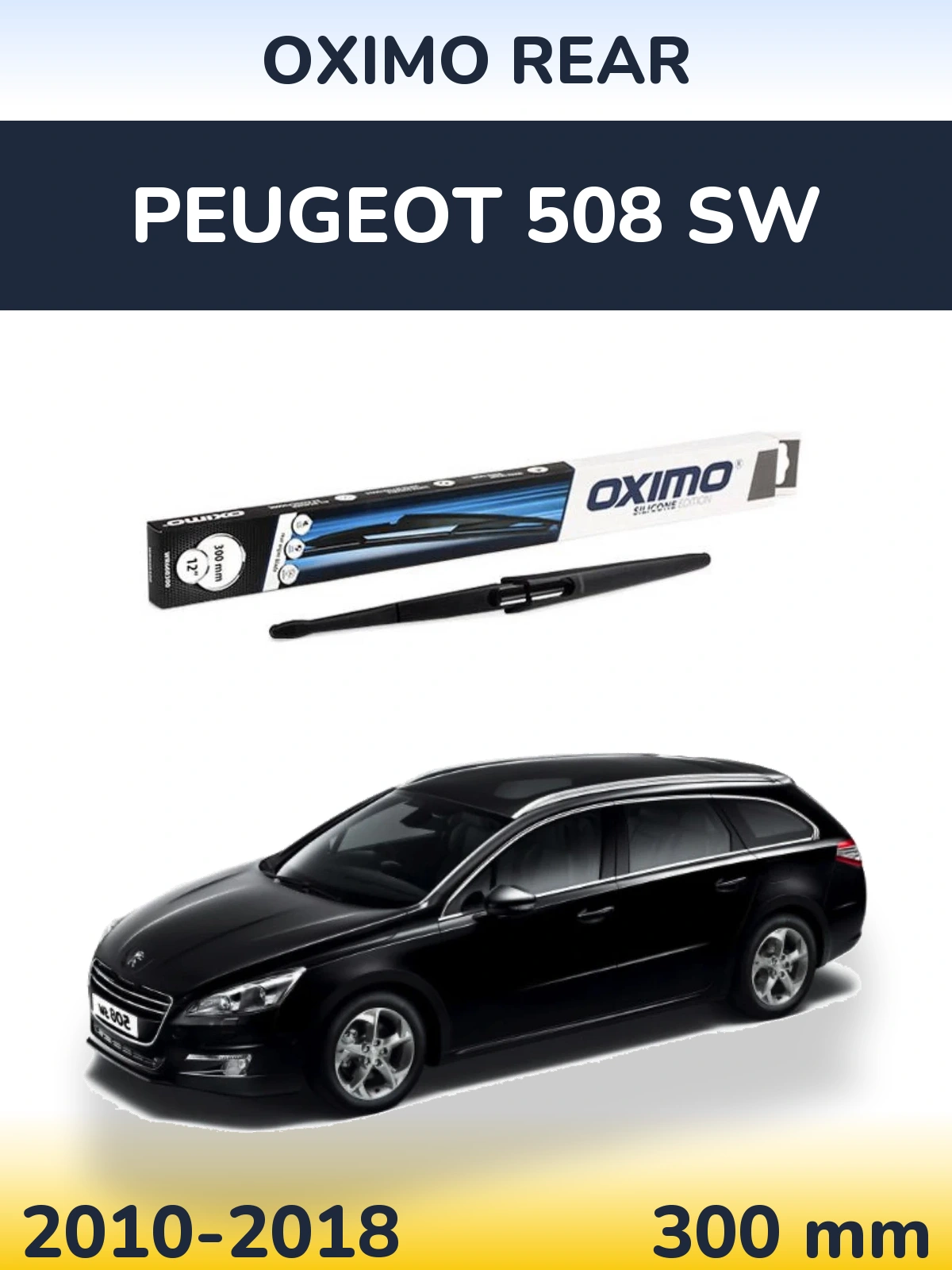 Задня щітка Oximo Rear 300 мм для Peugeot 508 SW 2010-2018