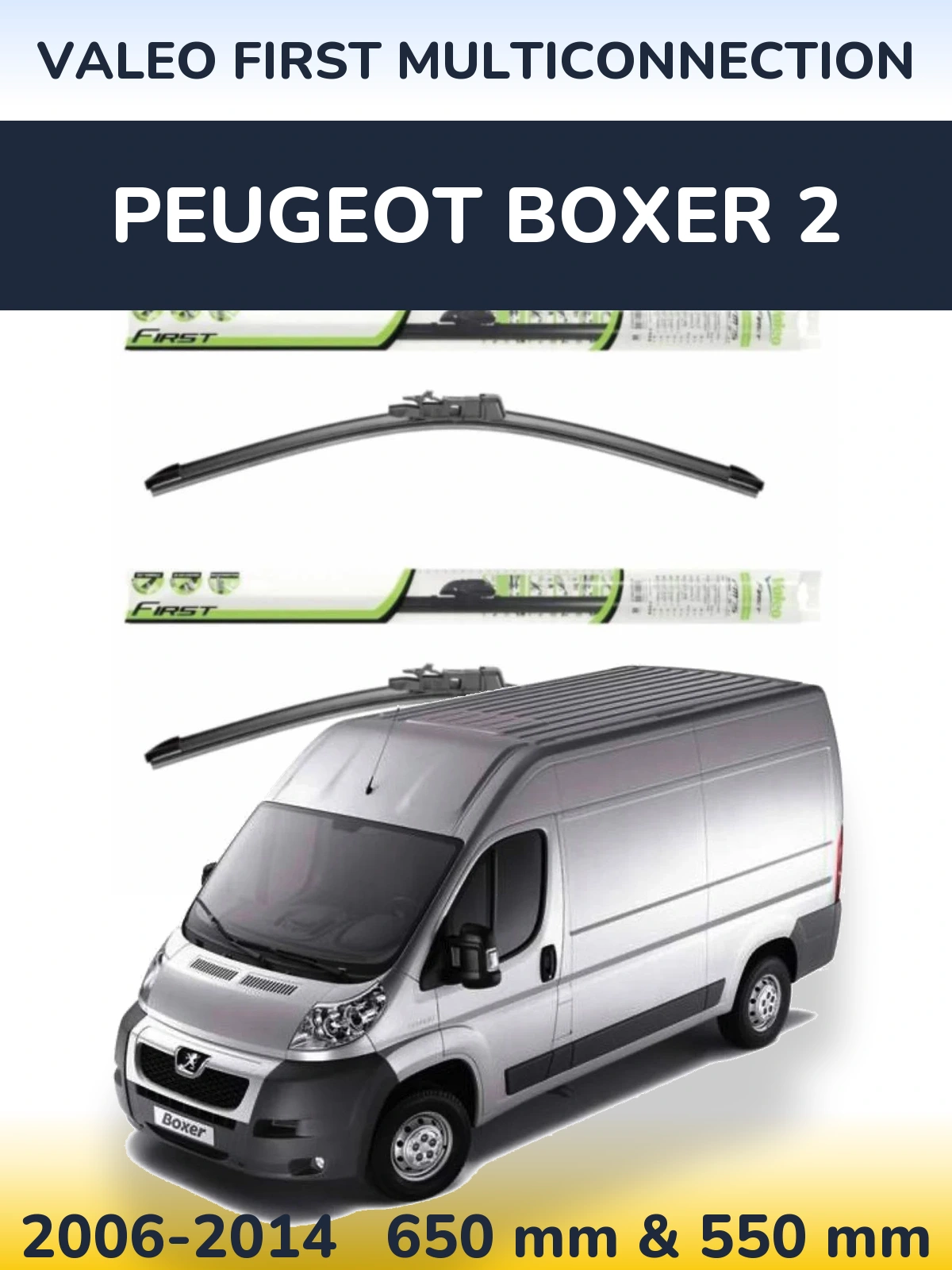 Sada předních stěračů Valeo First MultiConnection 650 a 550 mm pro Peugeot Boxer 2 2006-2014