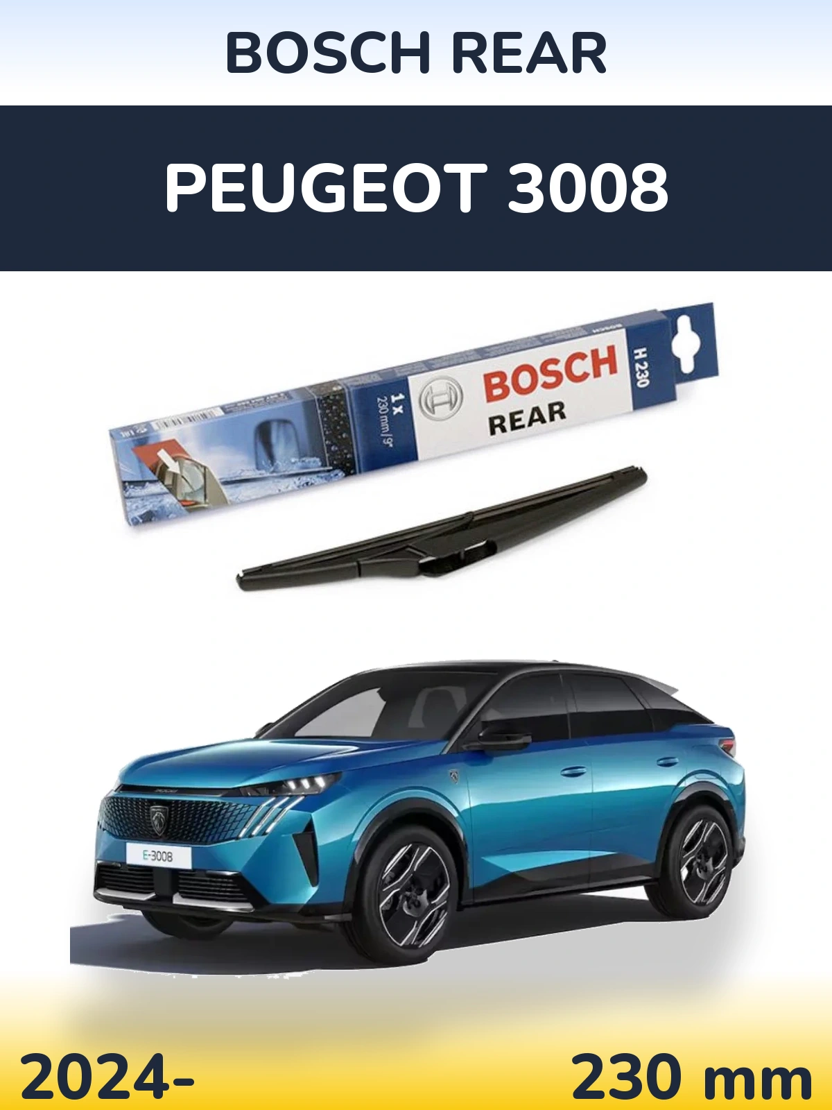 Zadní stěrač BOSCH Rear 230 mm pro Peugeot 3008 2024-2026