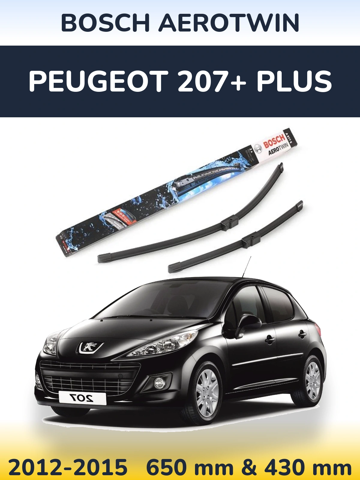 Sada předních stěračů BOSCH AeroTwin 650 a 430 mm pro Peugeot 207+ Plus 2012-2015