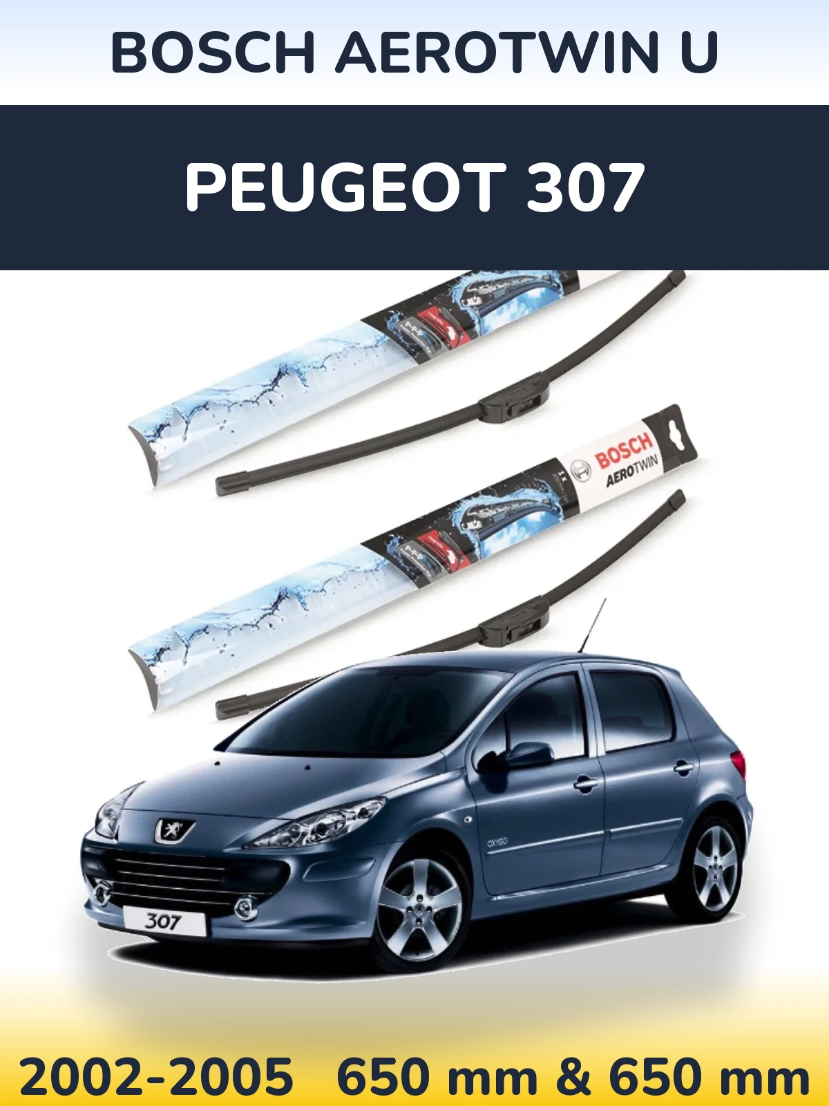 Sada předních stěračů BOSCH AeroTwin U 650 a 650 mm pro Peugeot 307 2002-2005