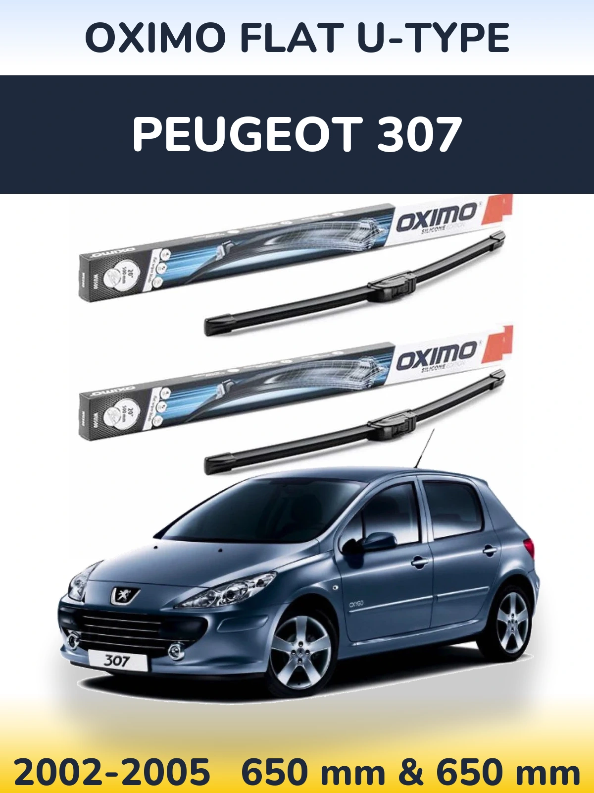 Sada předních stěračů Oximo Flat U-type 650 a 650 mm pro Peugeot 307 2002-2005
