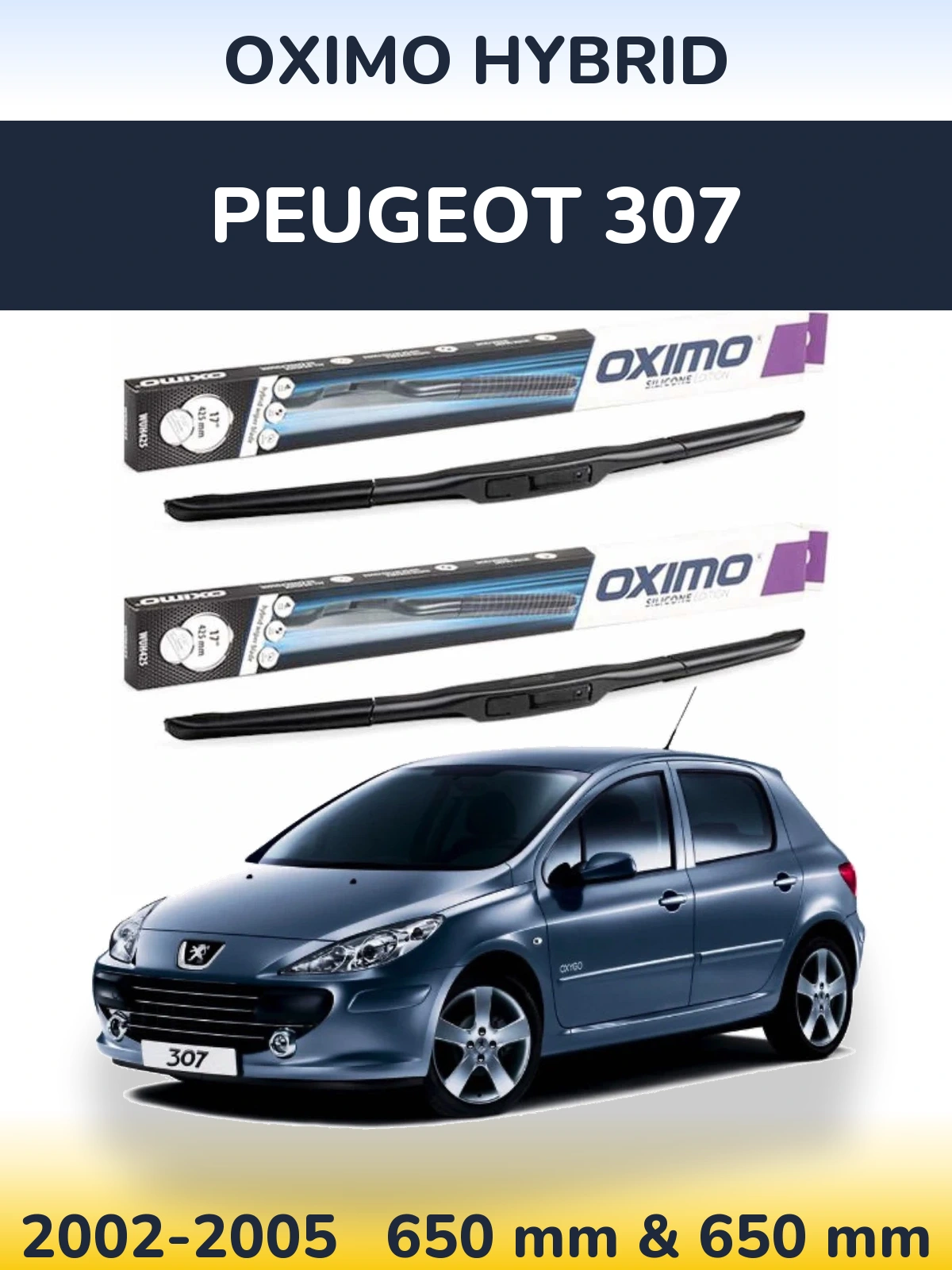 Sada předních stěračů Oximo Hybrid 650 a 650 mm pro Peugeot 307 2002-2005