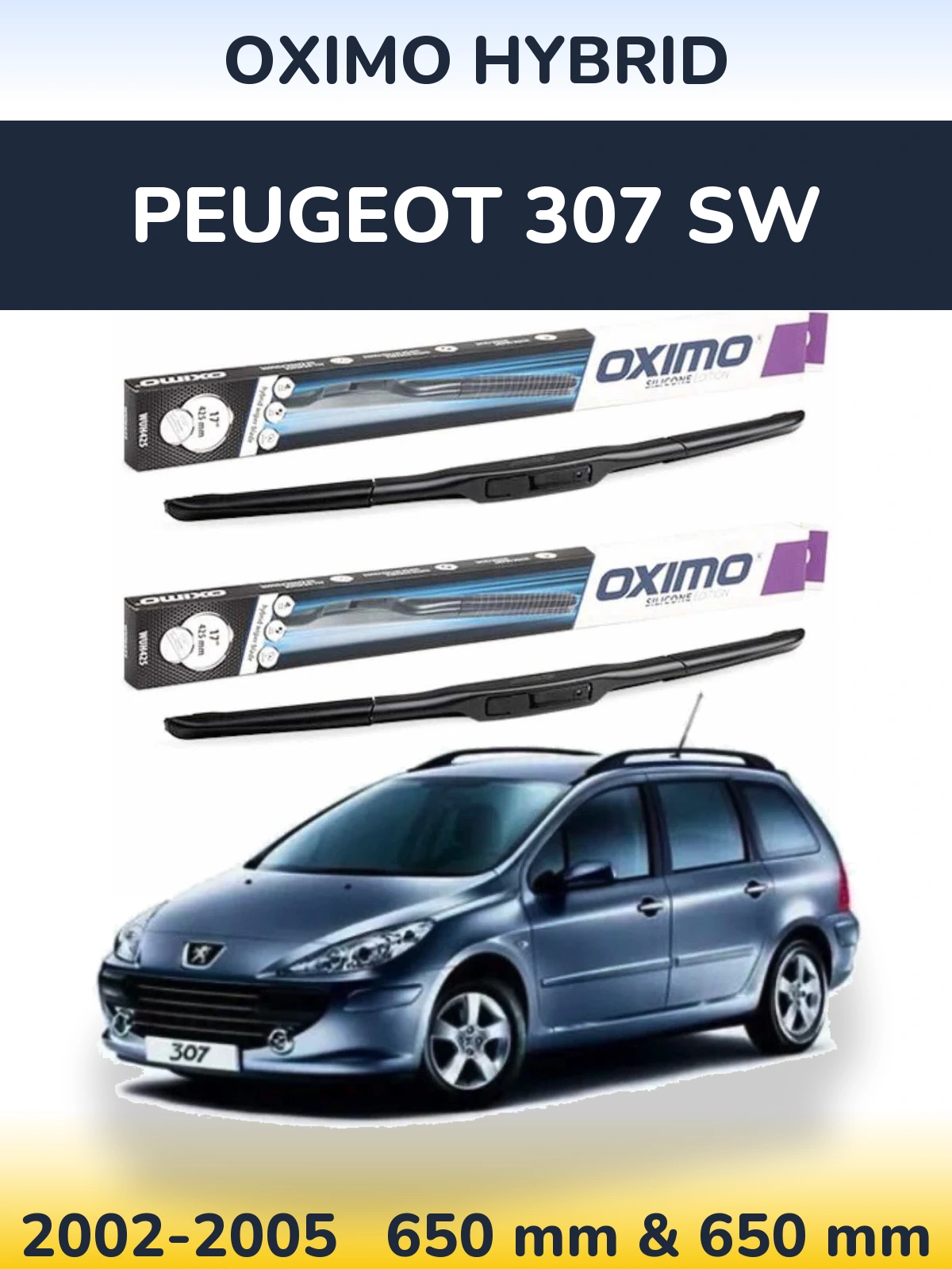 Sada předních stěračů Oximo Hybrid 650 a 650 mm pro Peugeot 307 SW 2002-2005