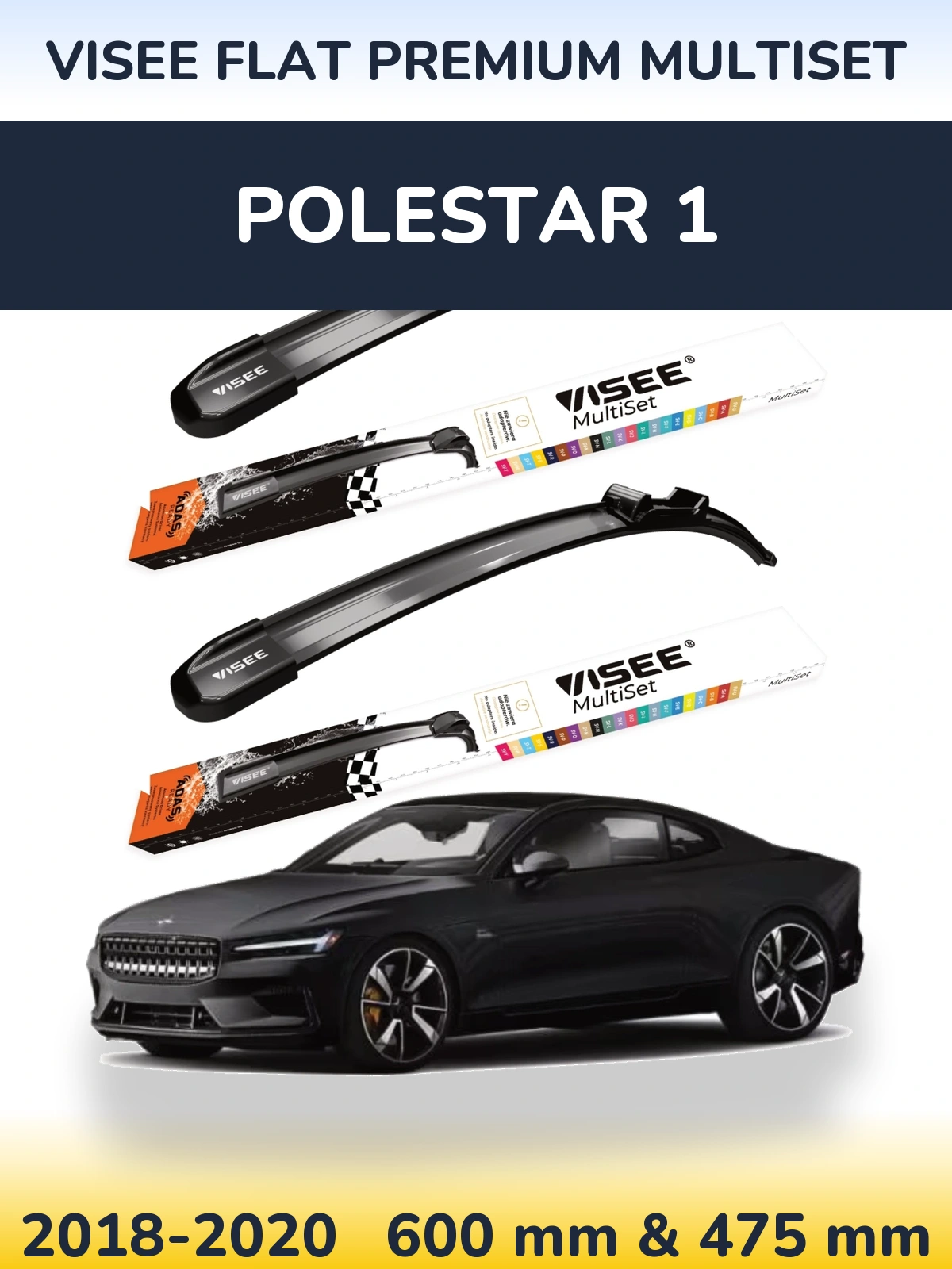 Sada předních stěračů VISEE FLAT PREMIUM MultiSet 600 a 475 mm pro Polestar 1 2018-2020