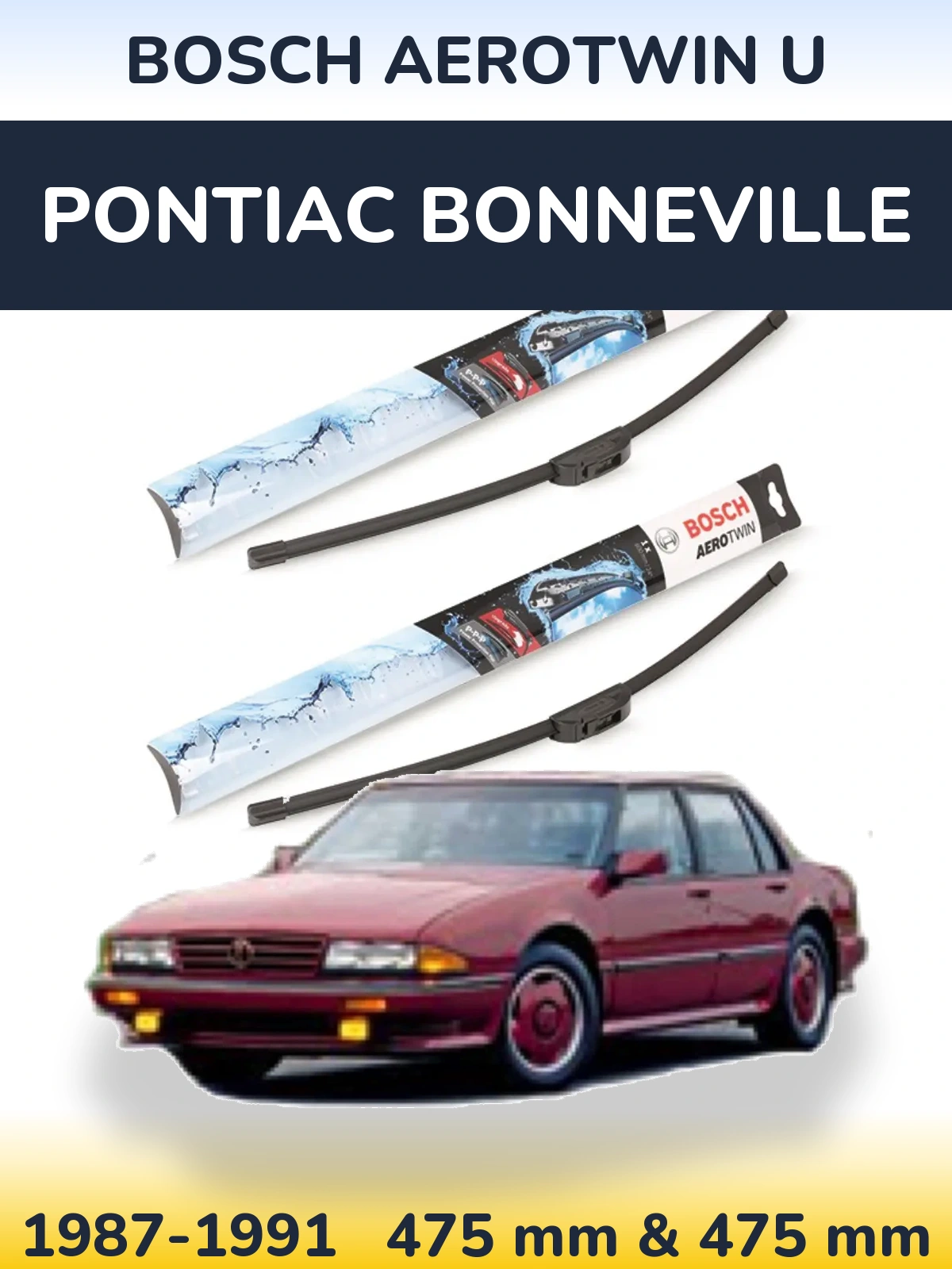 Sada předních stěračů BOSCH AeroTwin U 475 a 475 mm pro Pontiac Bonneville 1987-1991