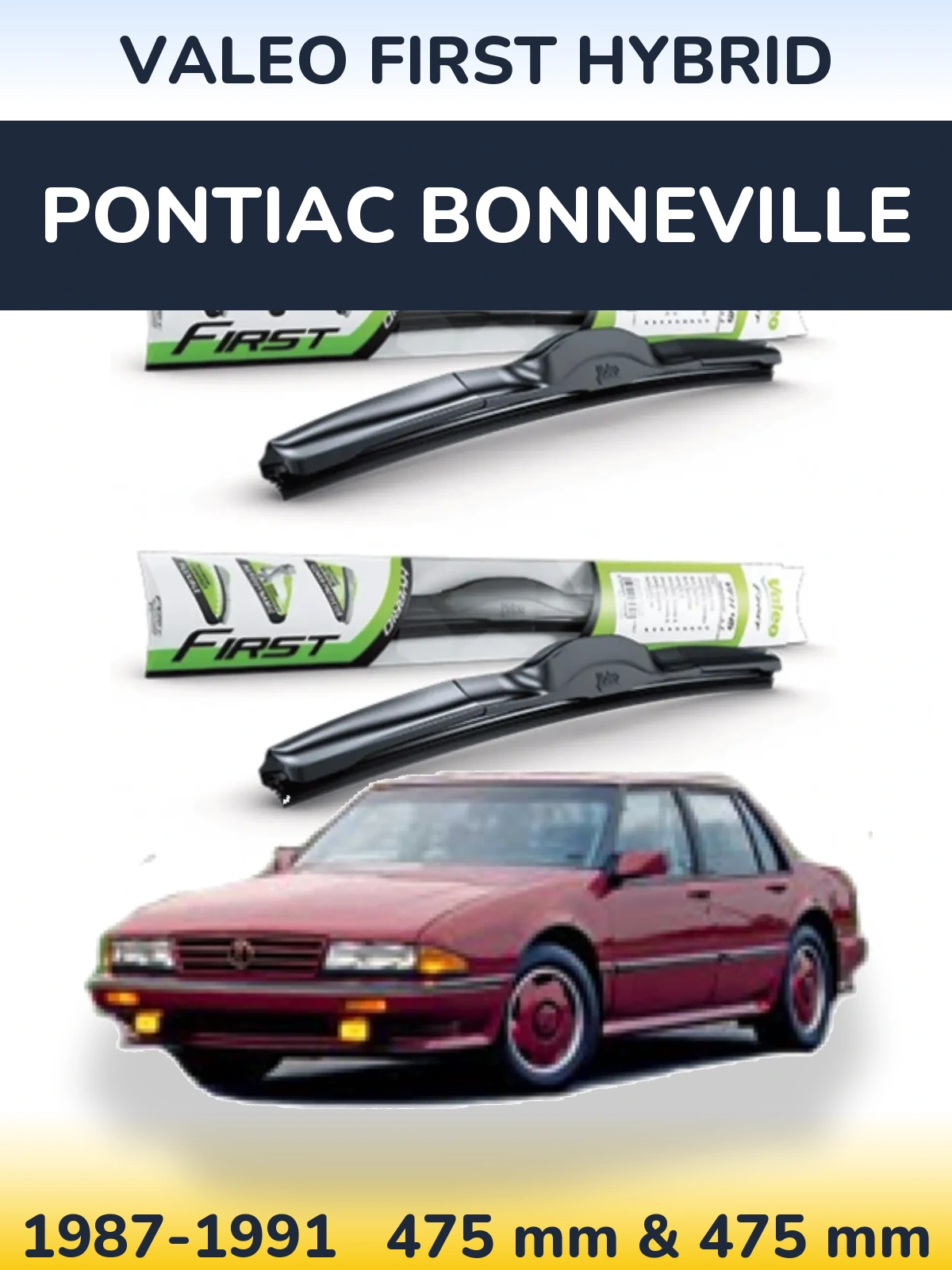 Комплект передніх щіток Valeo First Hybrid 475 & 475 мм для Pontiac Bonneville 1987-1991