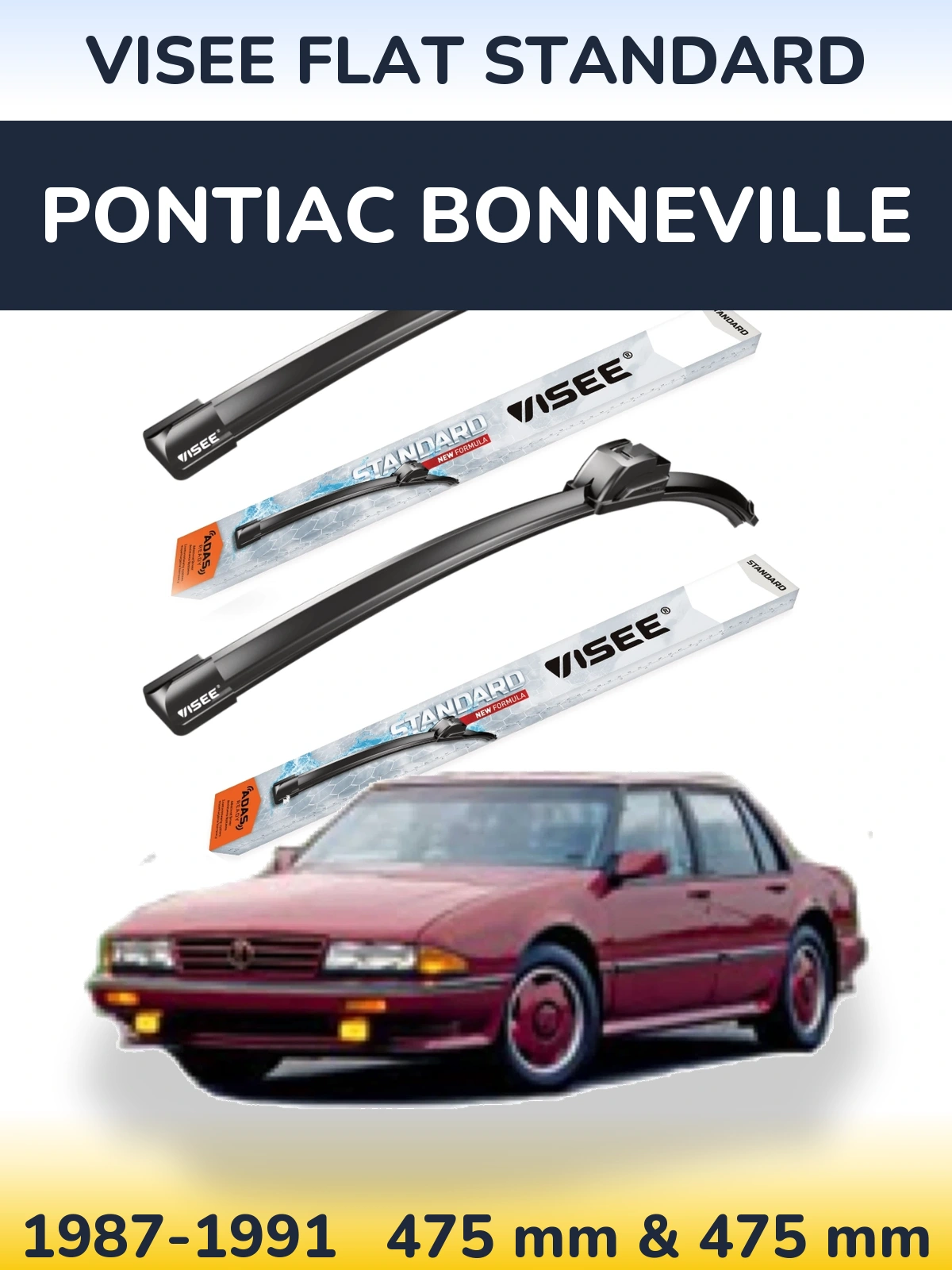 Sada předních stěračů VISEE FLAT STANDARD 475 a 475 mm pro Pontiac Bonneville 1987-1991