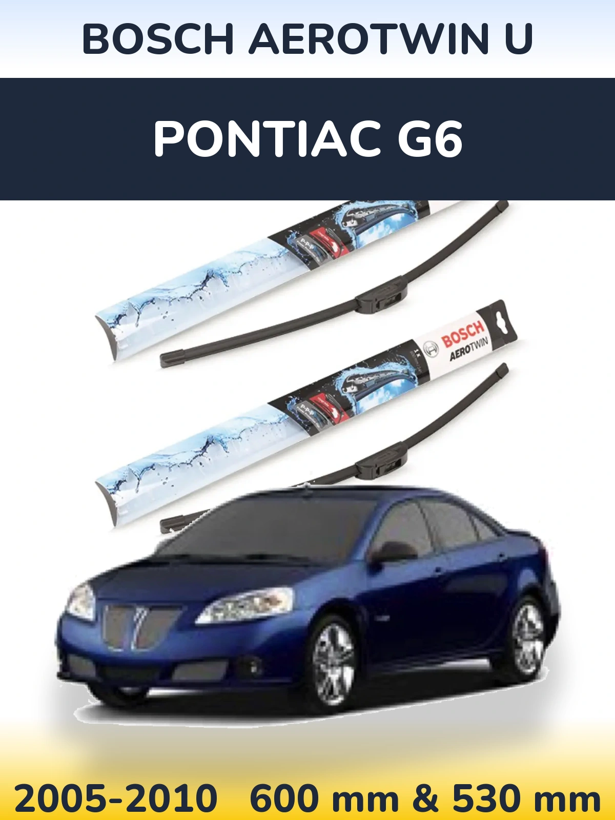 Sada předních stěračů BOSCH AeroTwin U 600 a 530 mm pro Pontiac G6 2005-2010