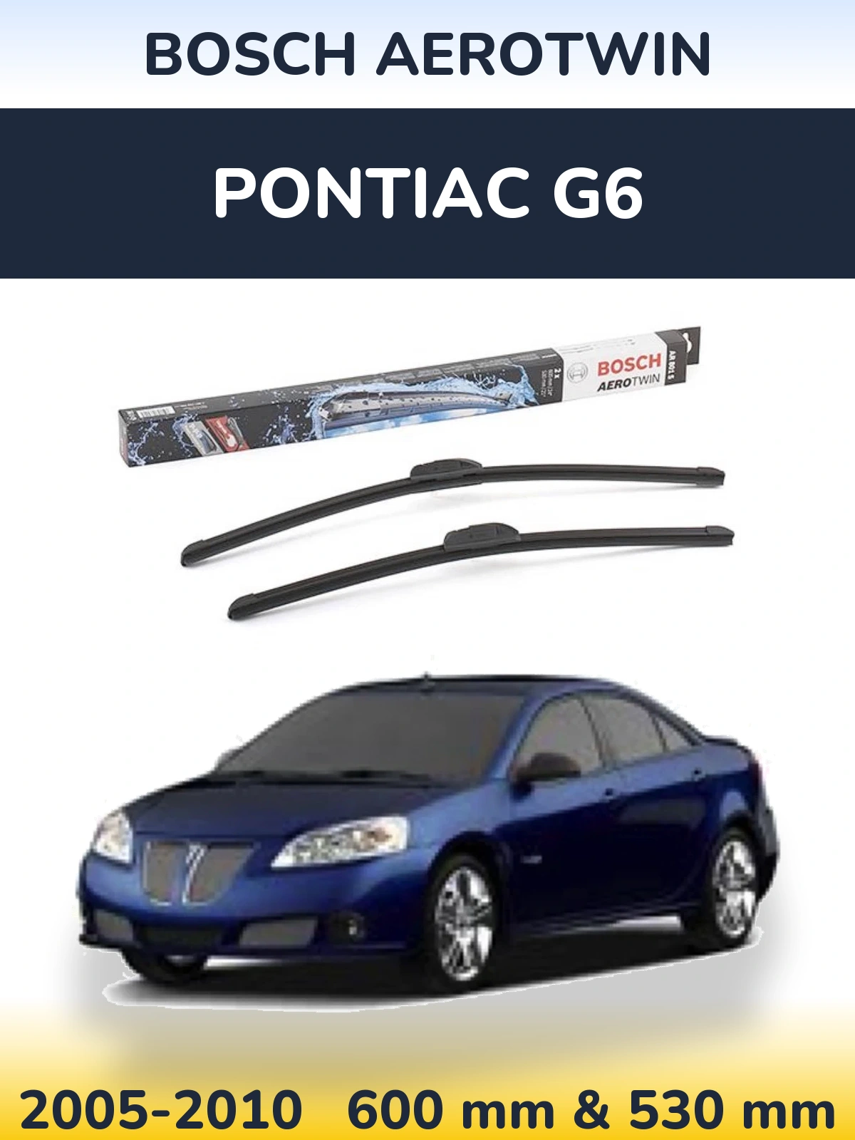 Комплект передніх щіток BOSCH AeroTwin 600 & 530 мм для Pontiac G6 2005-2010