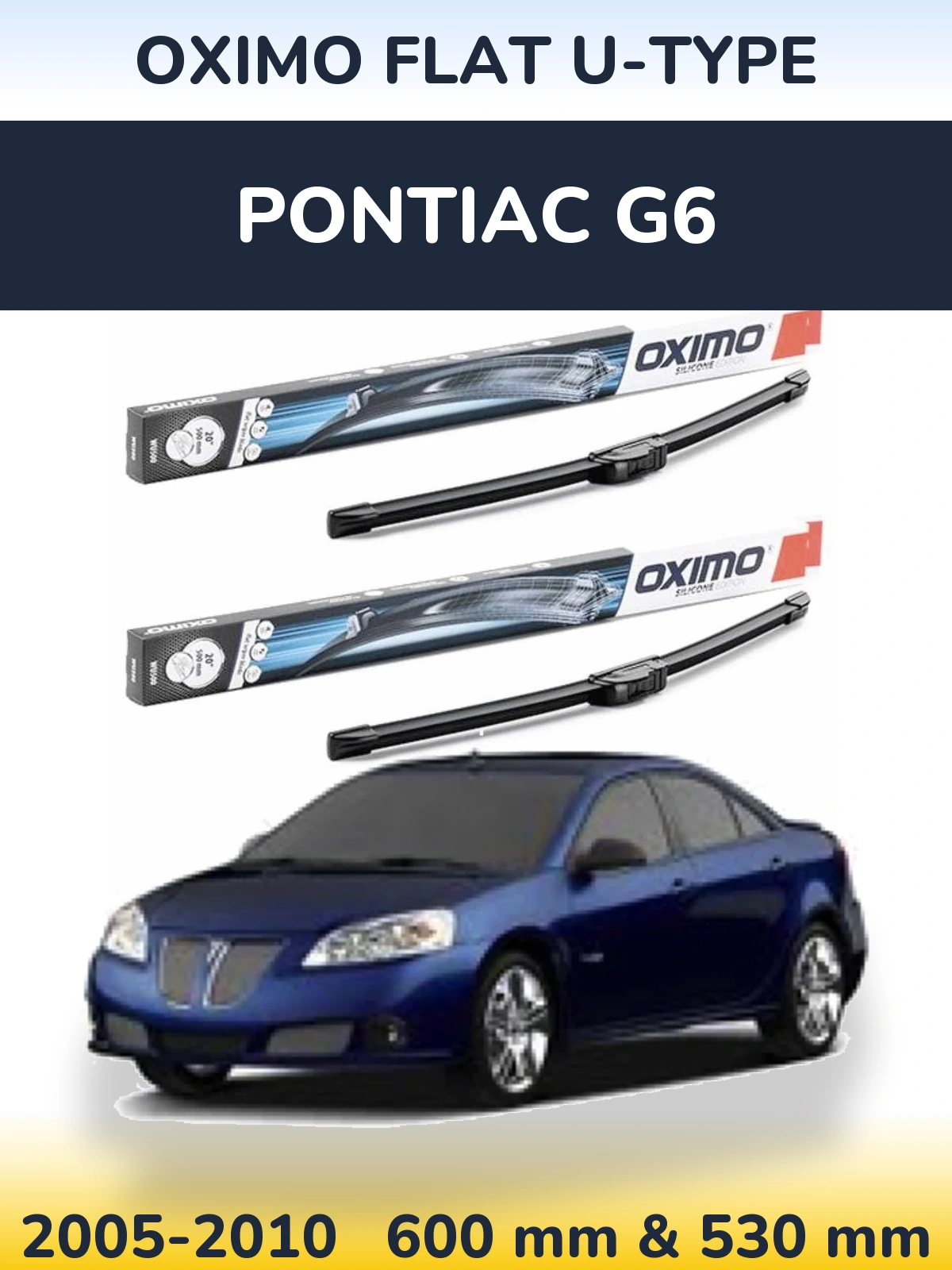 Комплект передніх щіток Oximo Flat U-type 600 & 530 мм для Pontiac G6 2005-2010