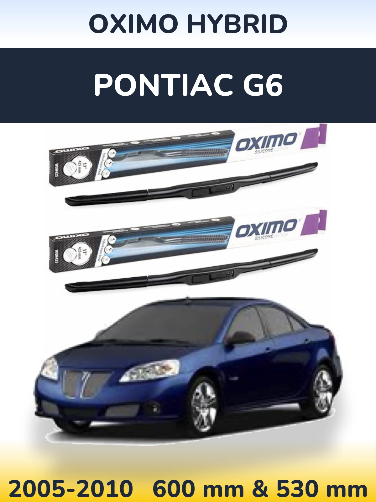 Sada předních stěračů Oximo Hybrid 600 a 530 mm pro Pontiac G6 2005-2010