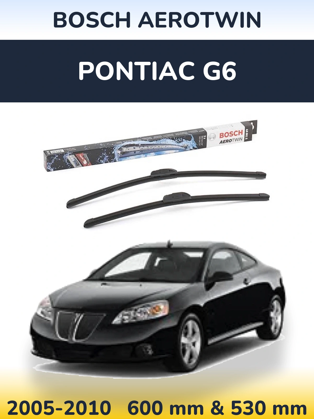 Sada předních stěračů BOSCH AeroTwin 600 a 530 mm pro Pontiac G6 2005-2010