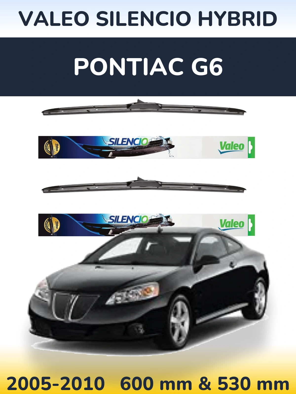 Sada předních stěračů Valeo Silencio Hybrid 600 a 530 mm pro Pontiac G6 2005-2010