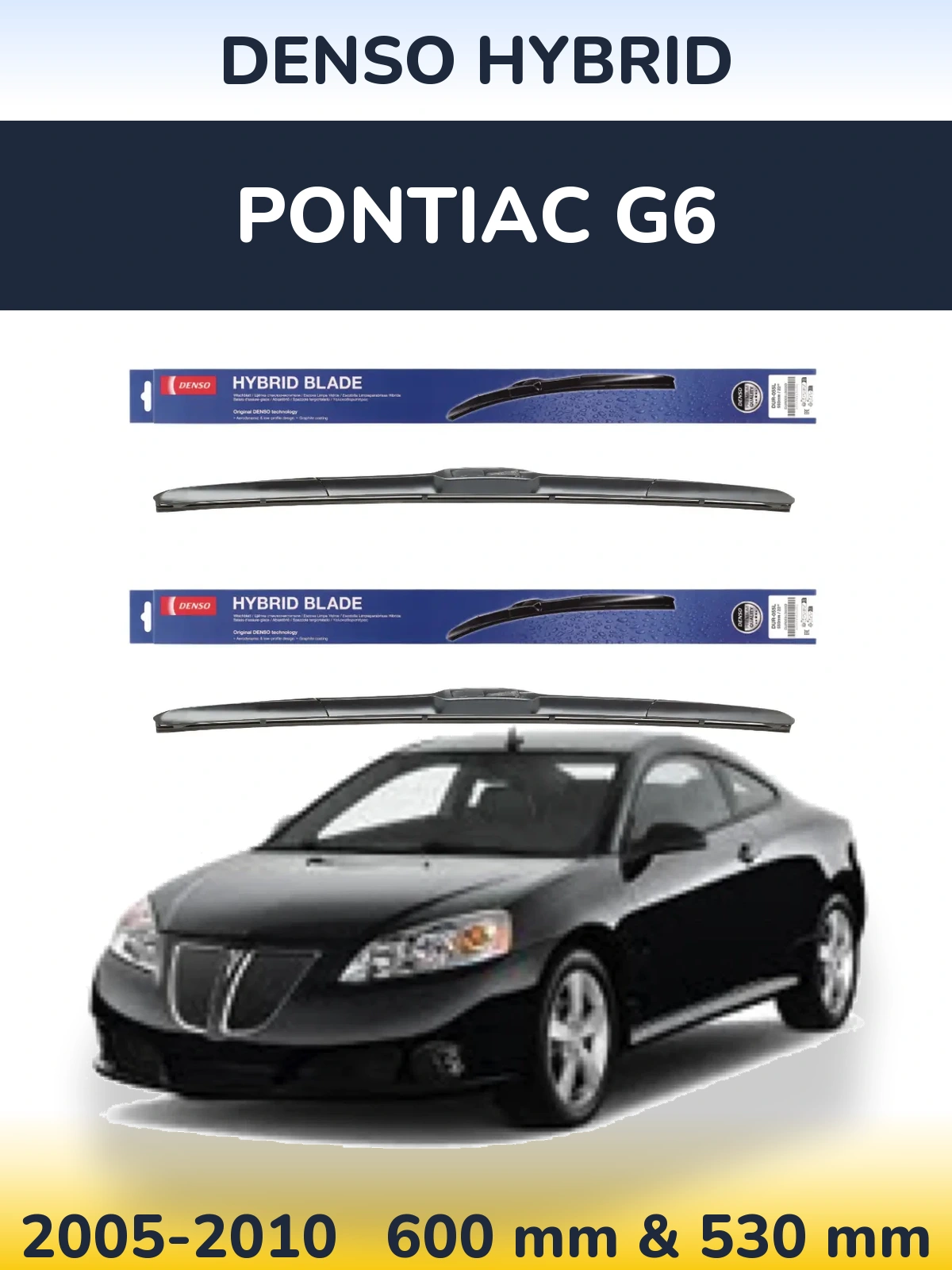 Sada předních stěračů Denso Hybrid 600 a 530 mm pro Pontiac G6 2005-2010