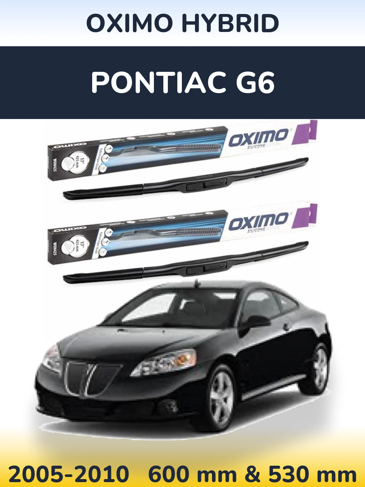 Sada předních stěračů Oximo Hybrid 600 a 530 mm pro Pontiac G6 2005-2010