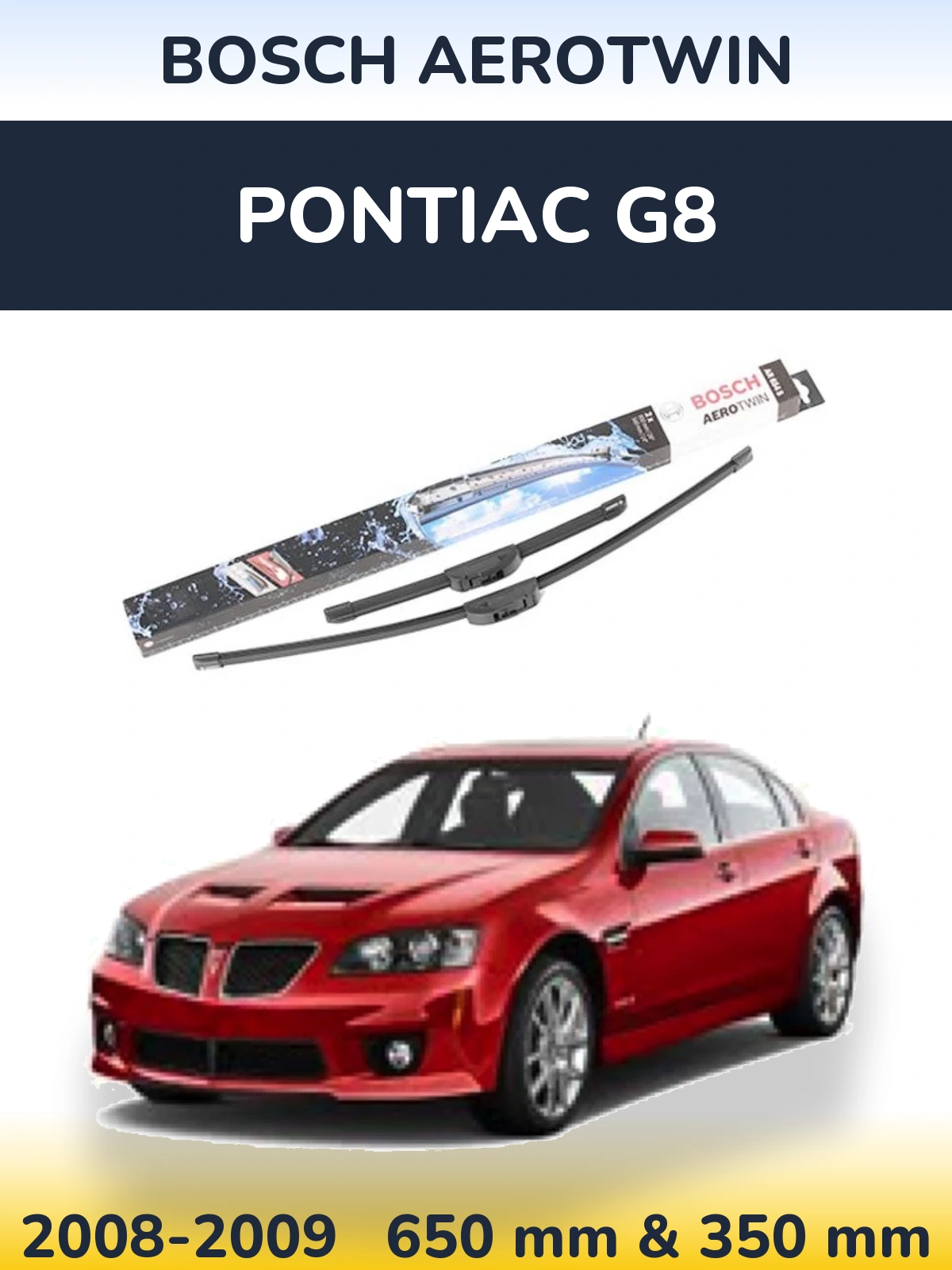Sada předních stěračů BOSCH AeroTwin 650 a 350 mm pro Pontiac G8 2008-2009