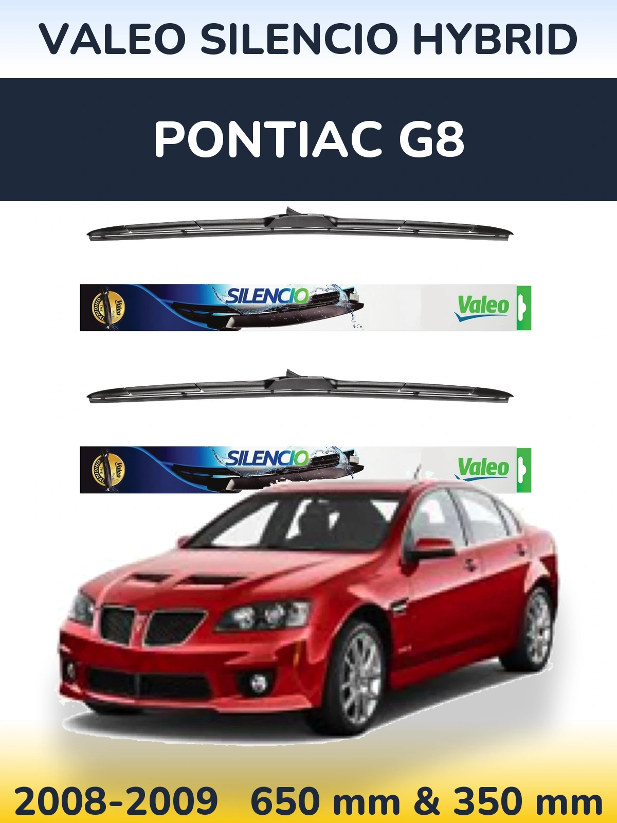Sada předních stěračů Valeo Silencio Hybrid 650 a 350 mm pro Pontiac G8 2008-2009