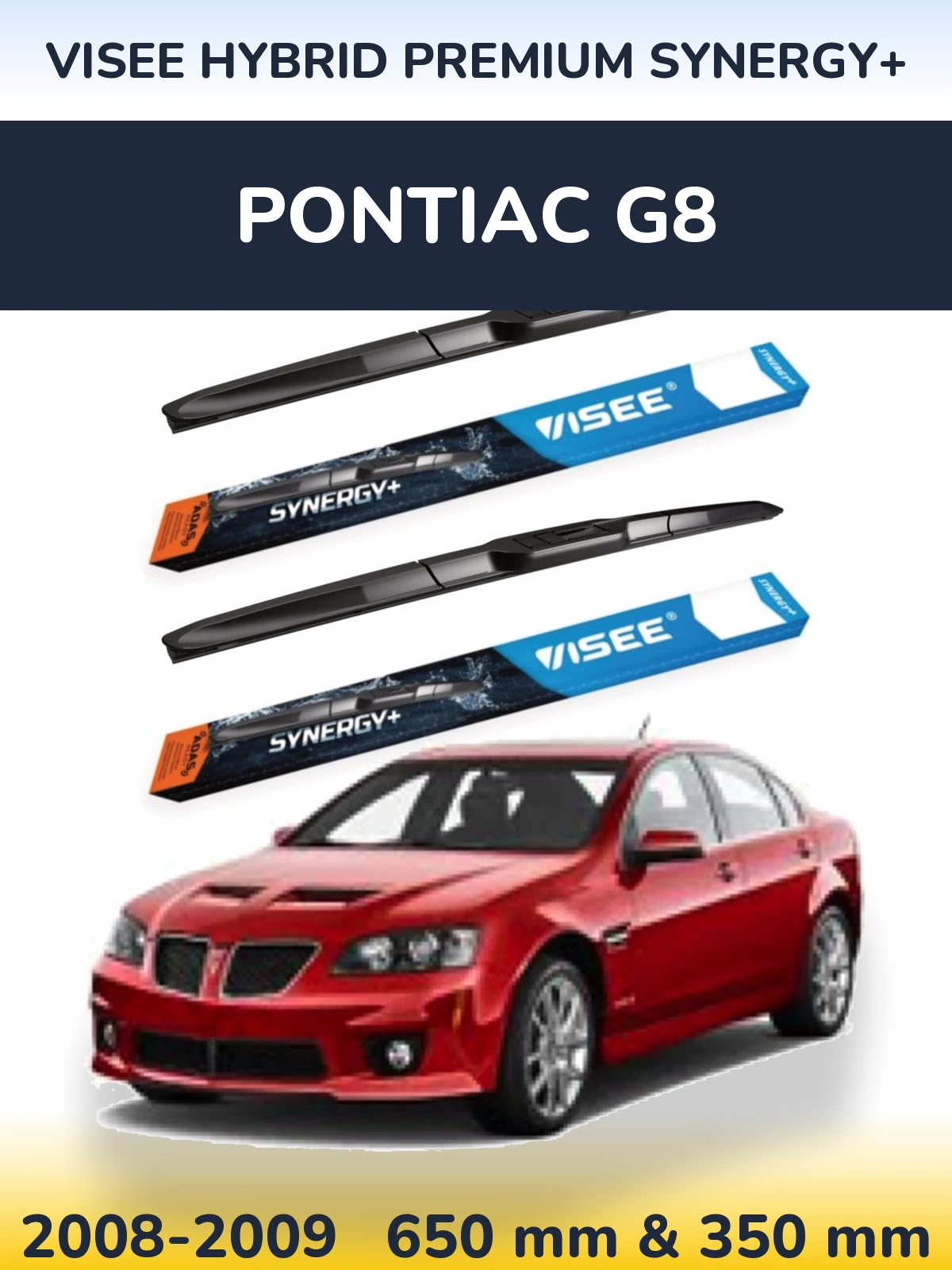 Sada předních stěračů VISEE HYBRID PREMIUM SYNERGY+ 650 a 350 mm pro Pontiac G8 2008-2009