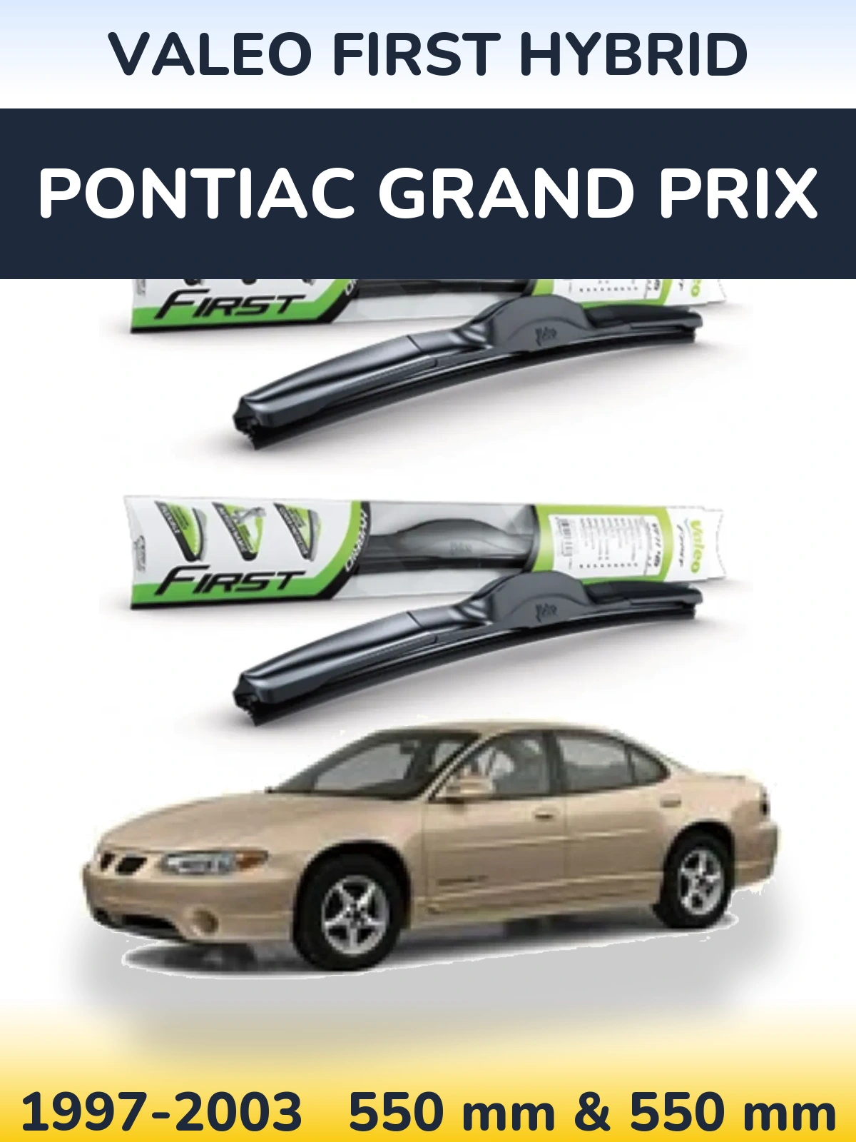 Sada předních stěračů Valeo First Hybrid 550 a 550 mm pro Pontiac Grand Prix 1997-2003