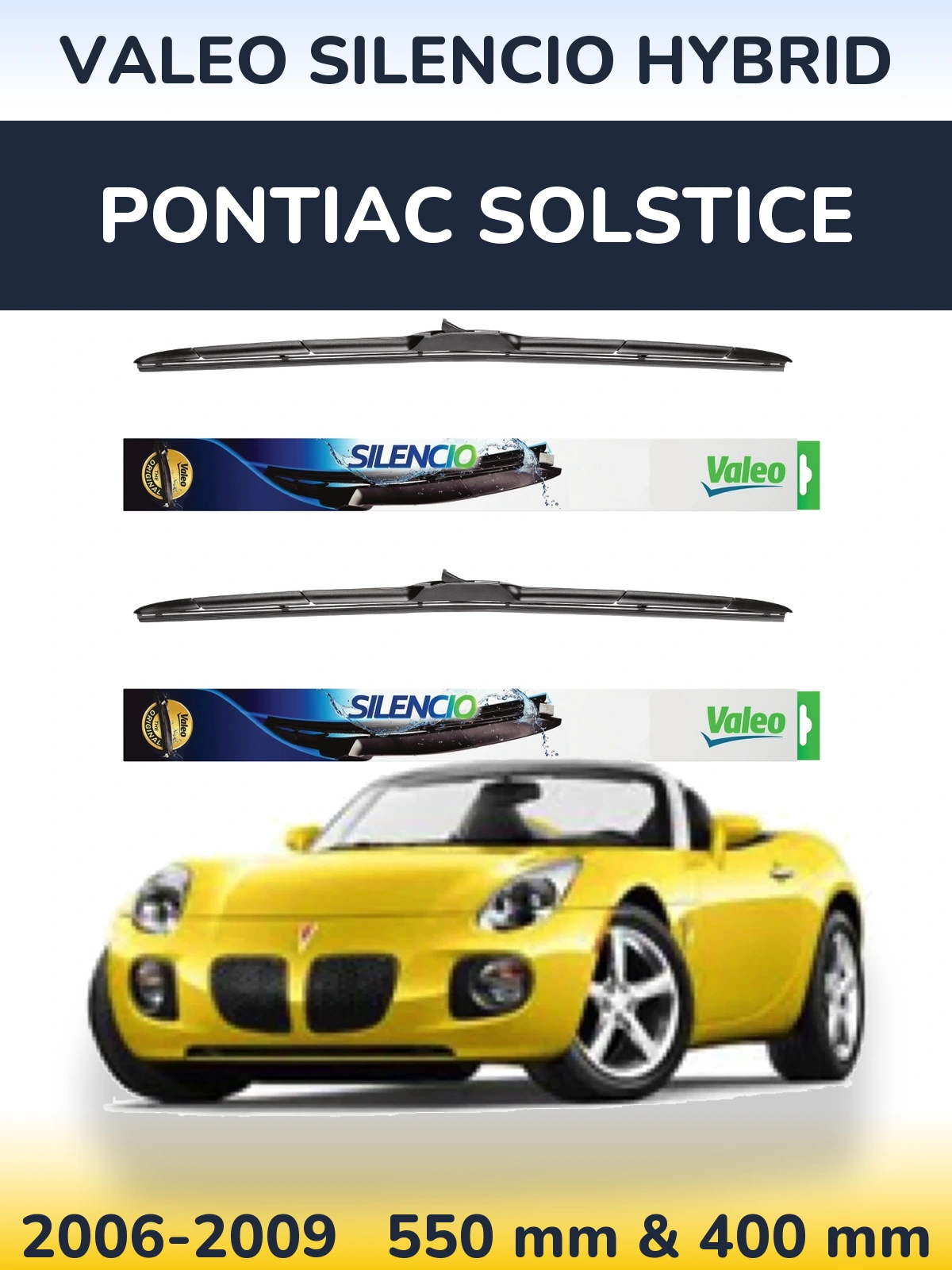 Sada předních stěračů Valeo Silencio Hybrid 550 a 400 mm pro Pontiac Solstice 2006-2009
